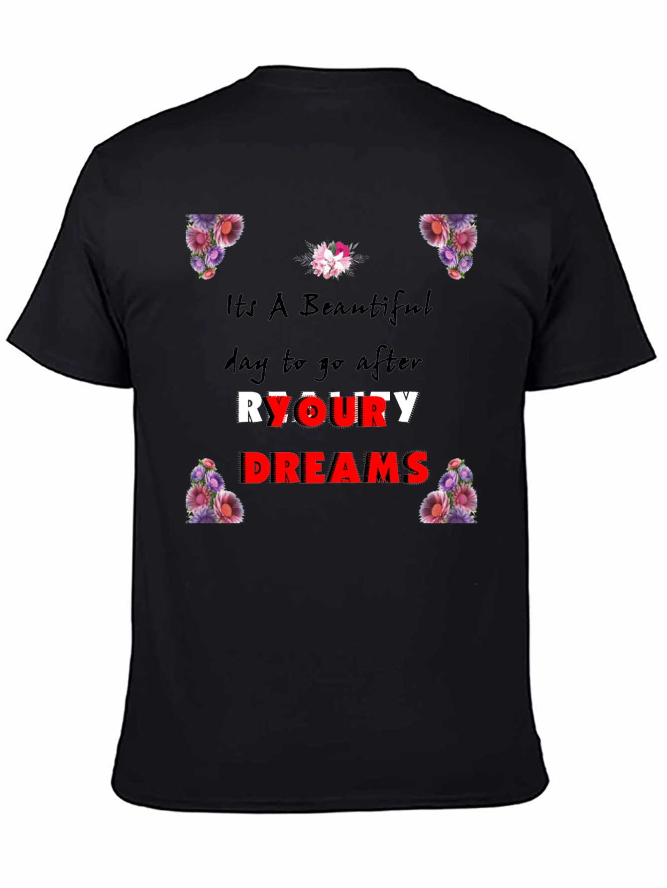 Beautiful Day T-Shirt: Pursue Your Dreams