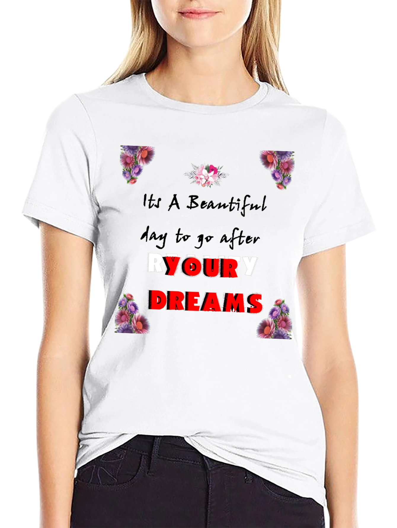 Beautiful Day T-Shirt: Pursue Your Dreams