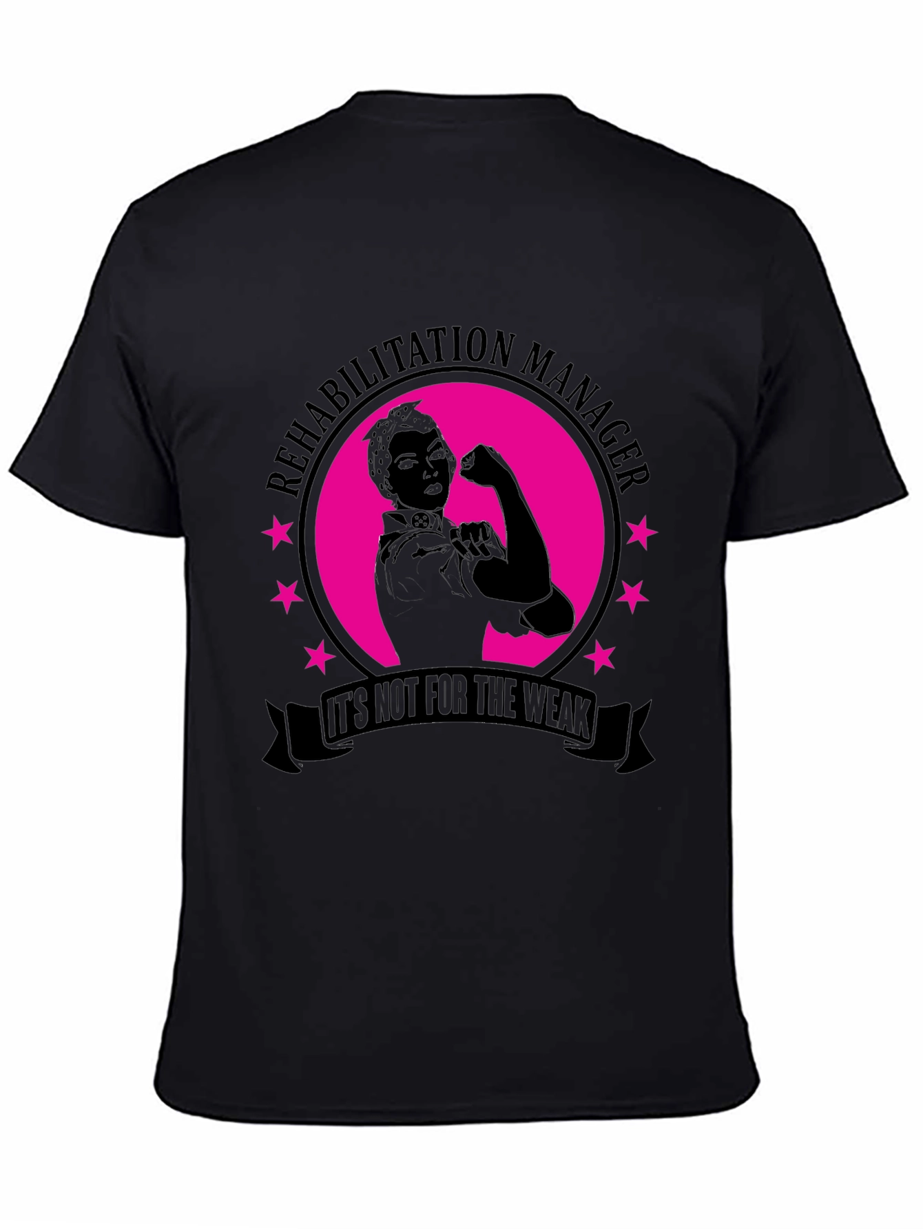Rehabilitation Manager T-Shirt - Not for the Weak