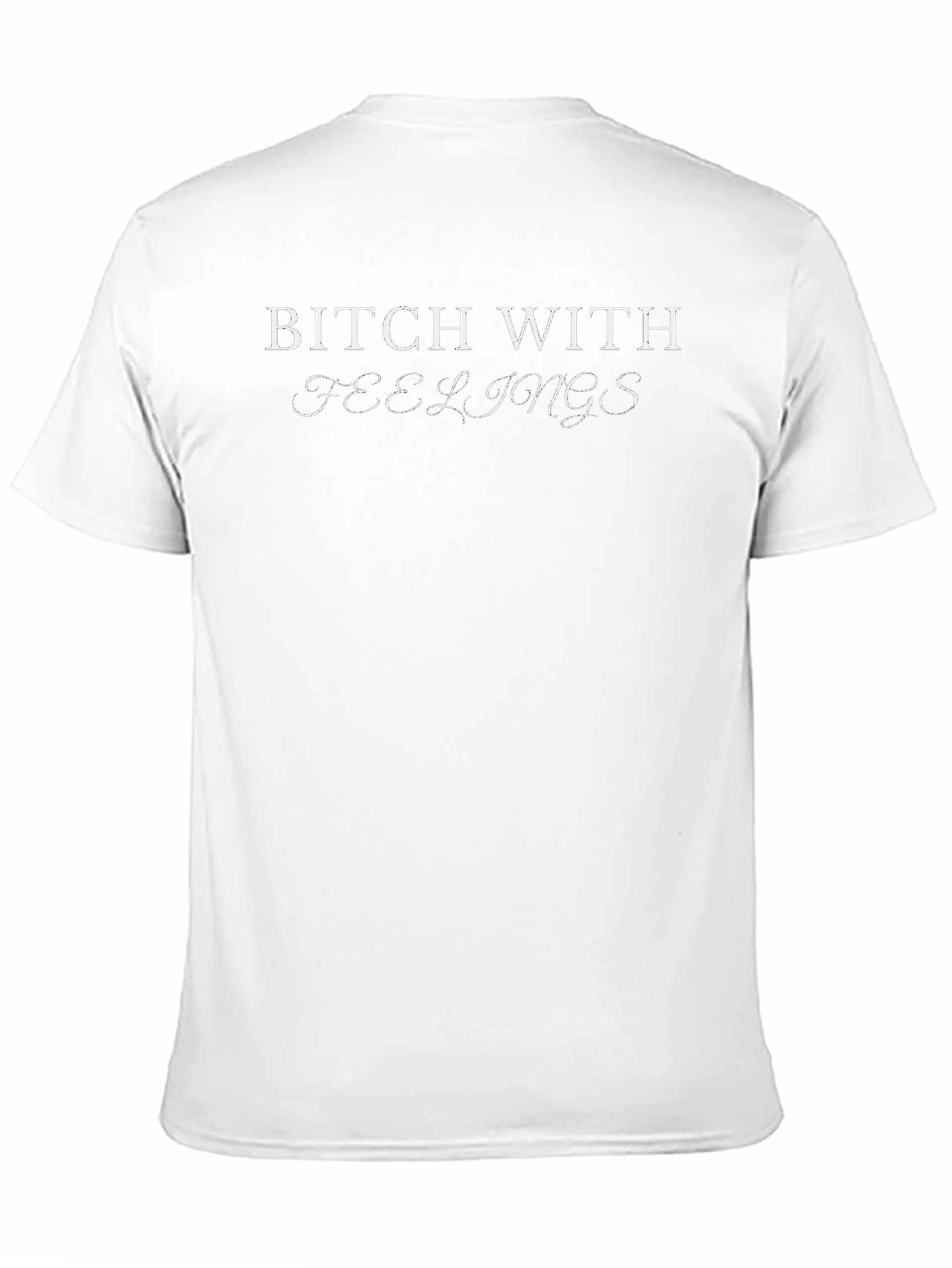 Bitch With Feelings Graphic Tee - Unisex Cotton Blend