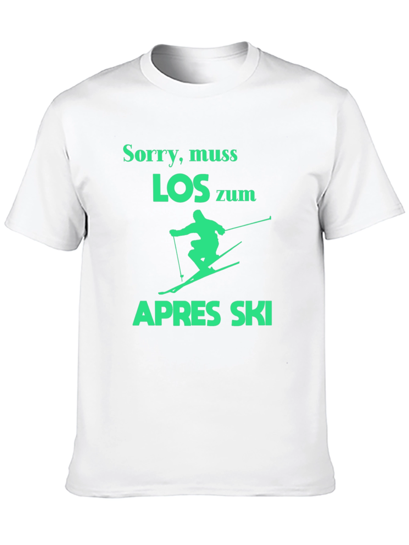 Apres Ski Skiing T-Shirt - Sorry Muss Los