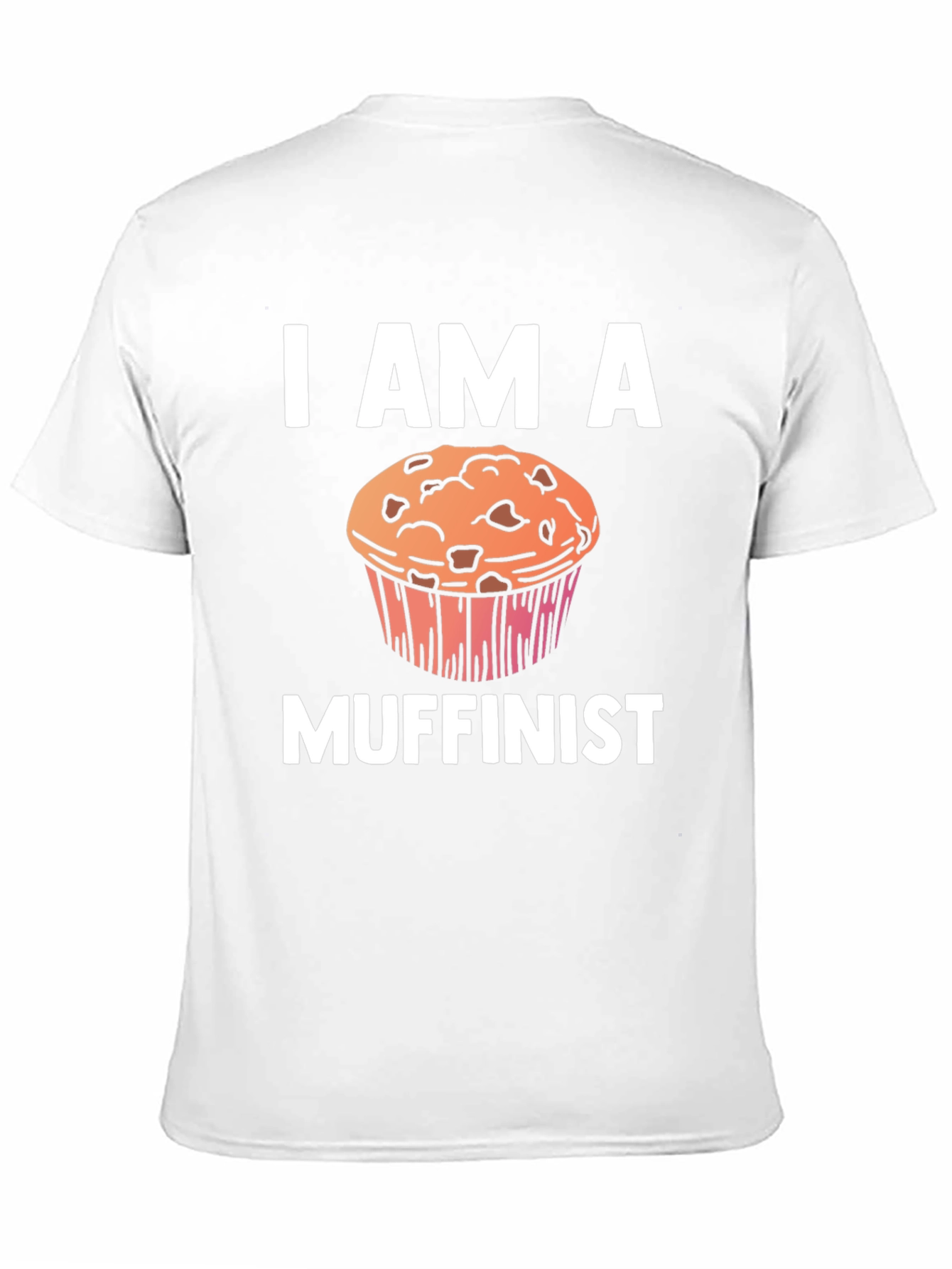 I Am A Muffin T-Shirt