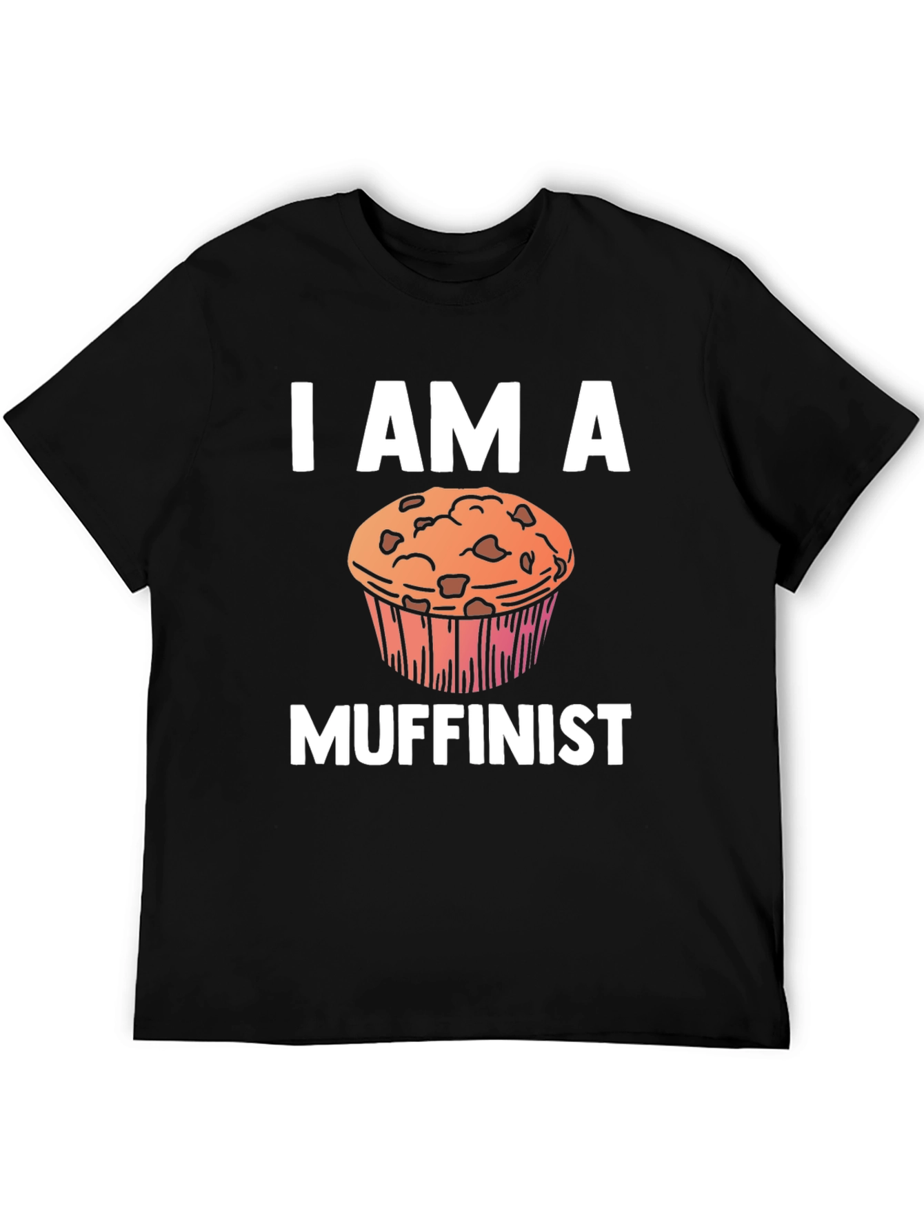 I Am A Muffin T-Shirt