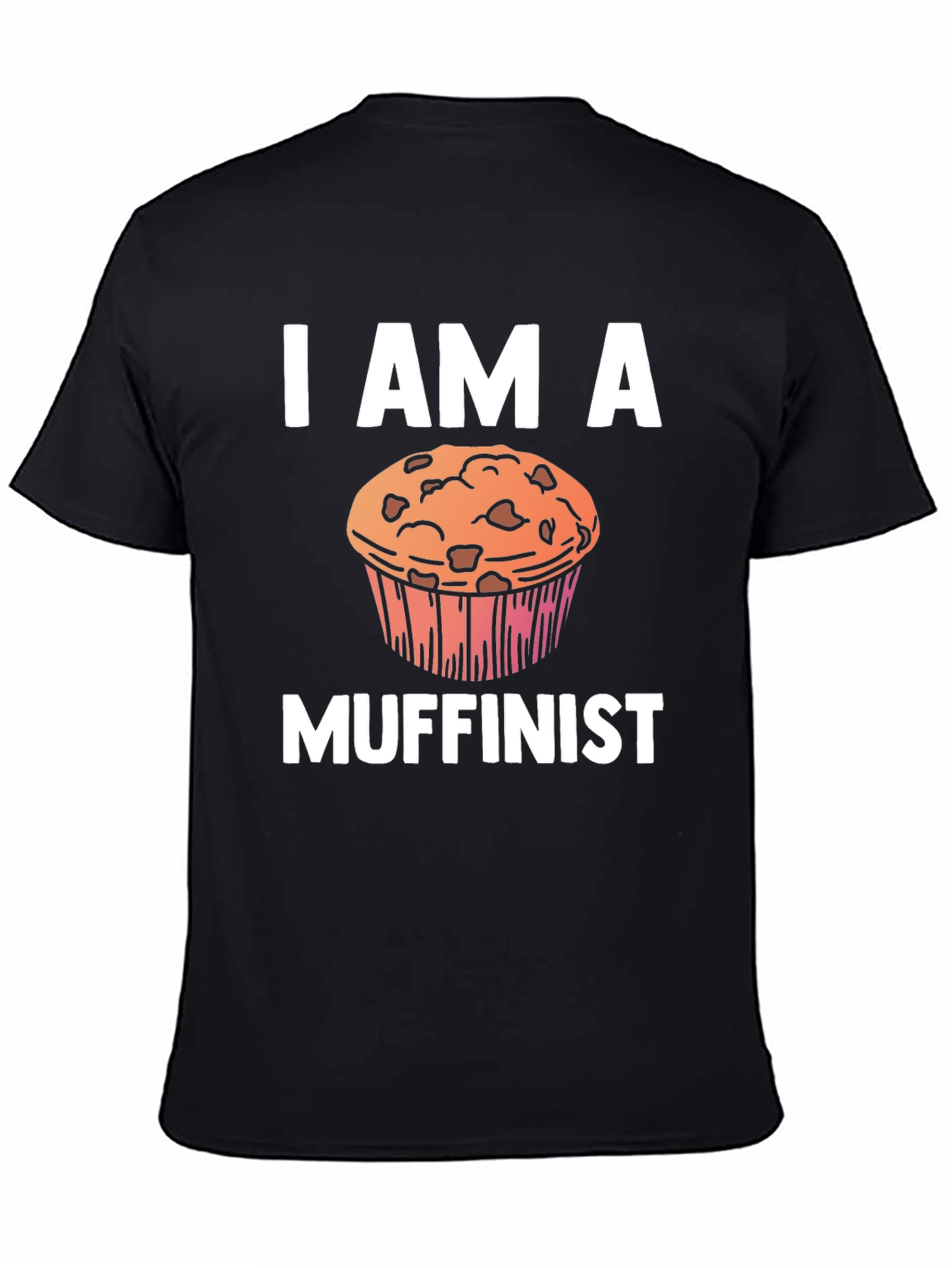 I Am A Muffin T-Shirt