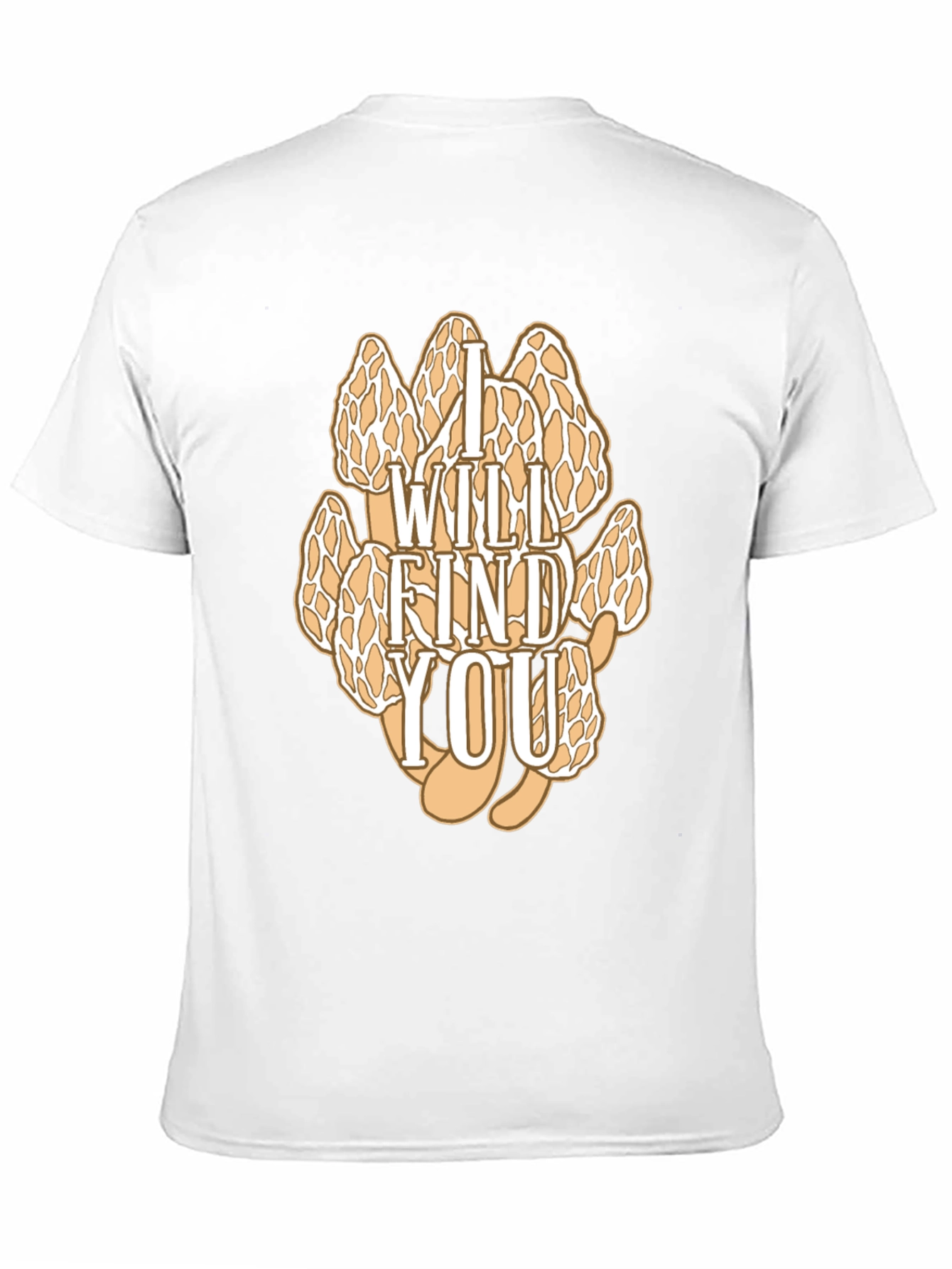 I Will Find You Morel Mushroom Graphic T-Shirt
