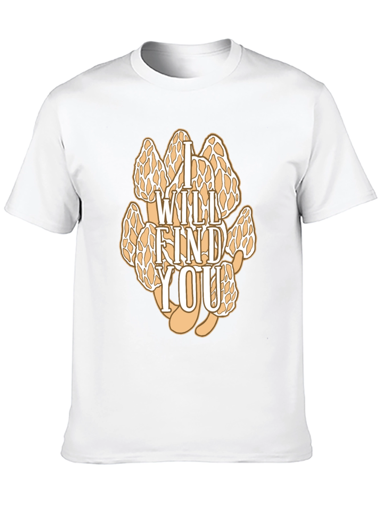 I Will Find You Morel Mushroom Graphic T-Shirt
