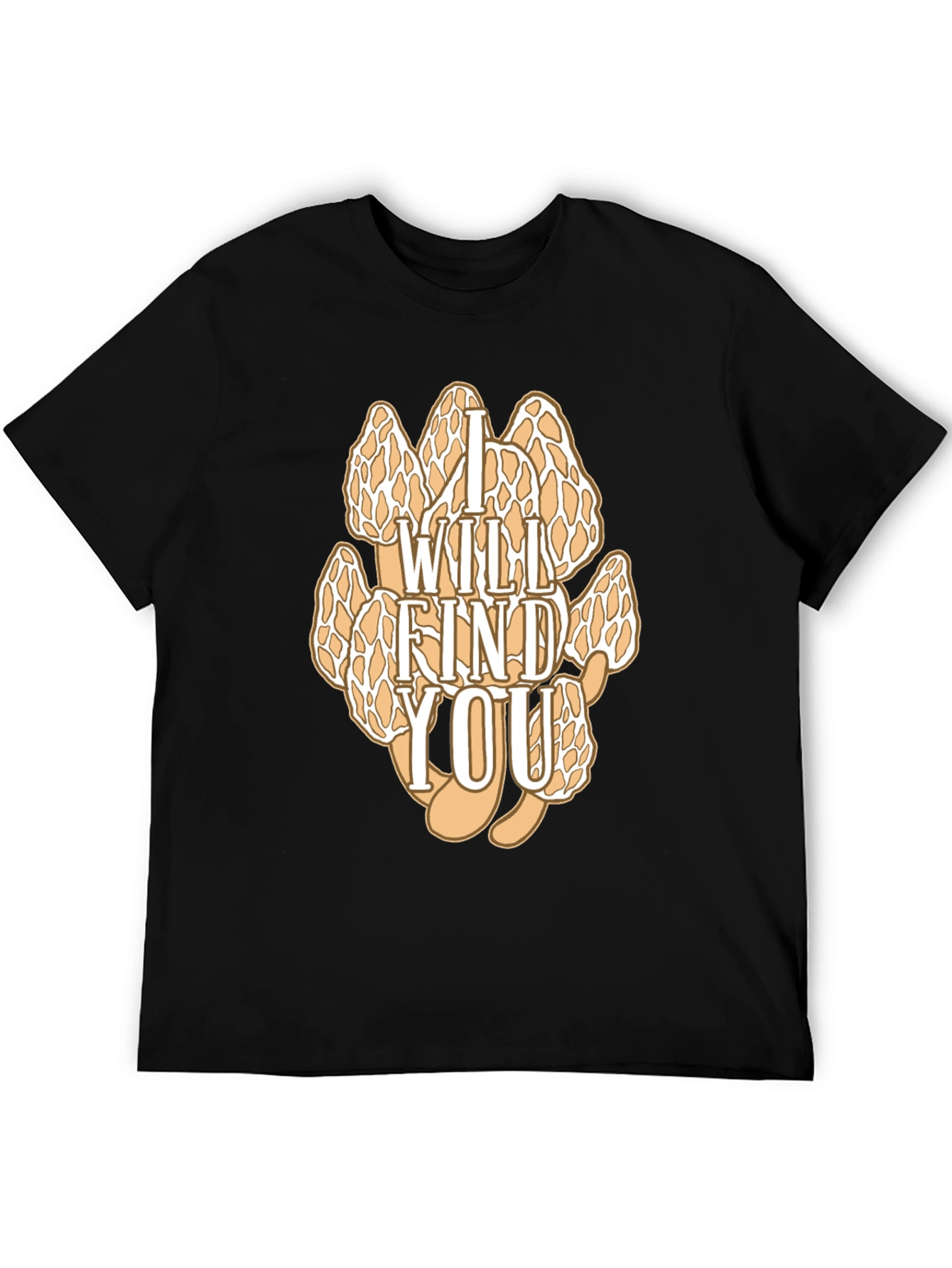 I Will Find You Morel Mushroom Graphic T-Shirt