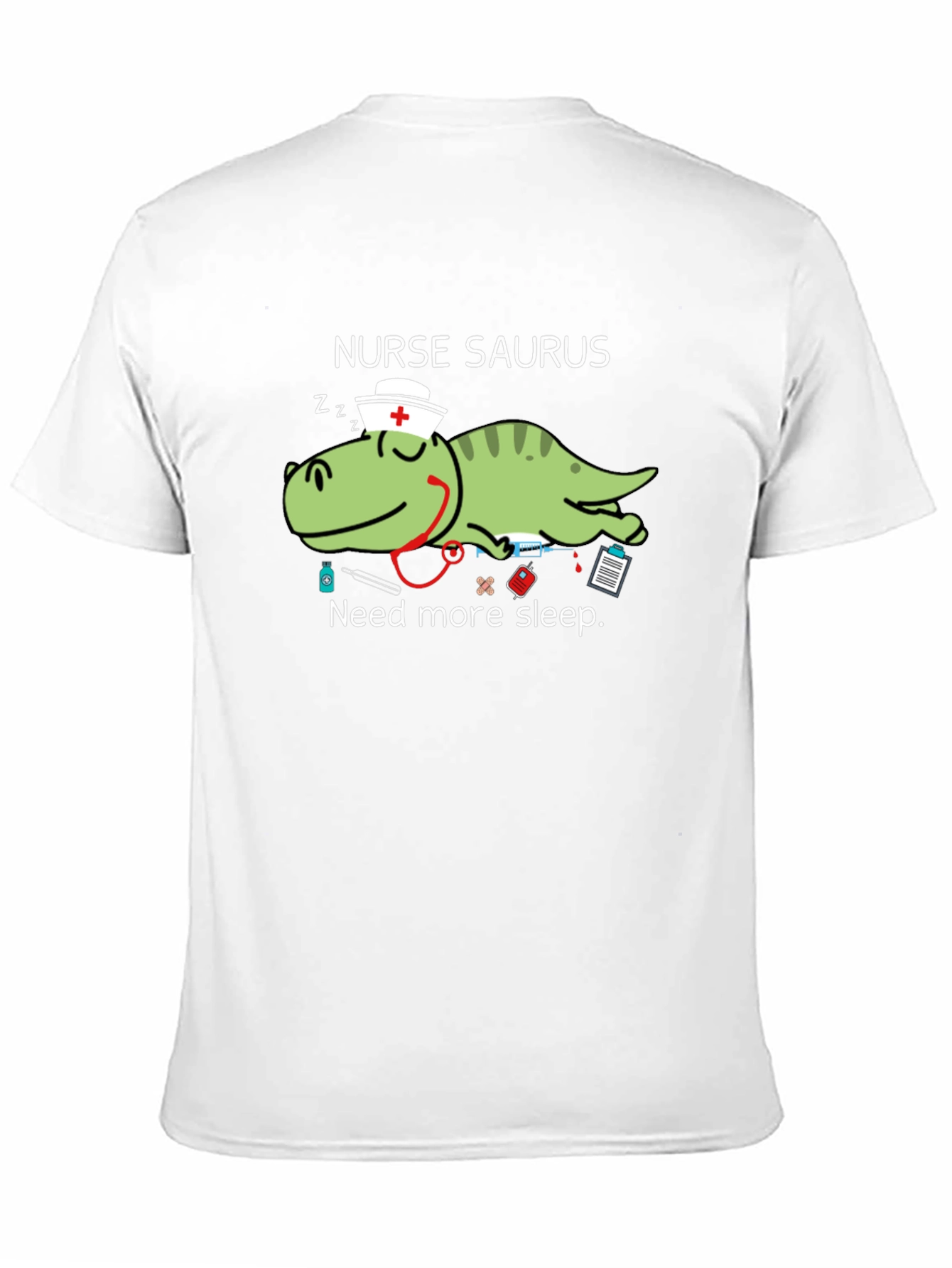 Nurse Saurus T-Shirt - Need More Sleep