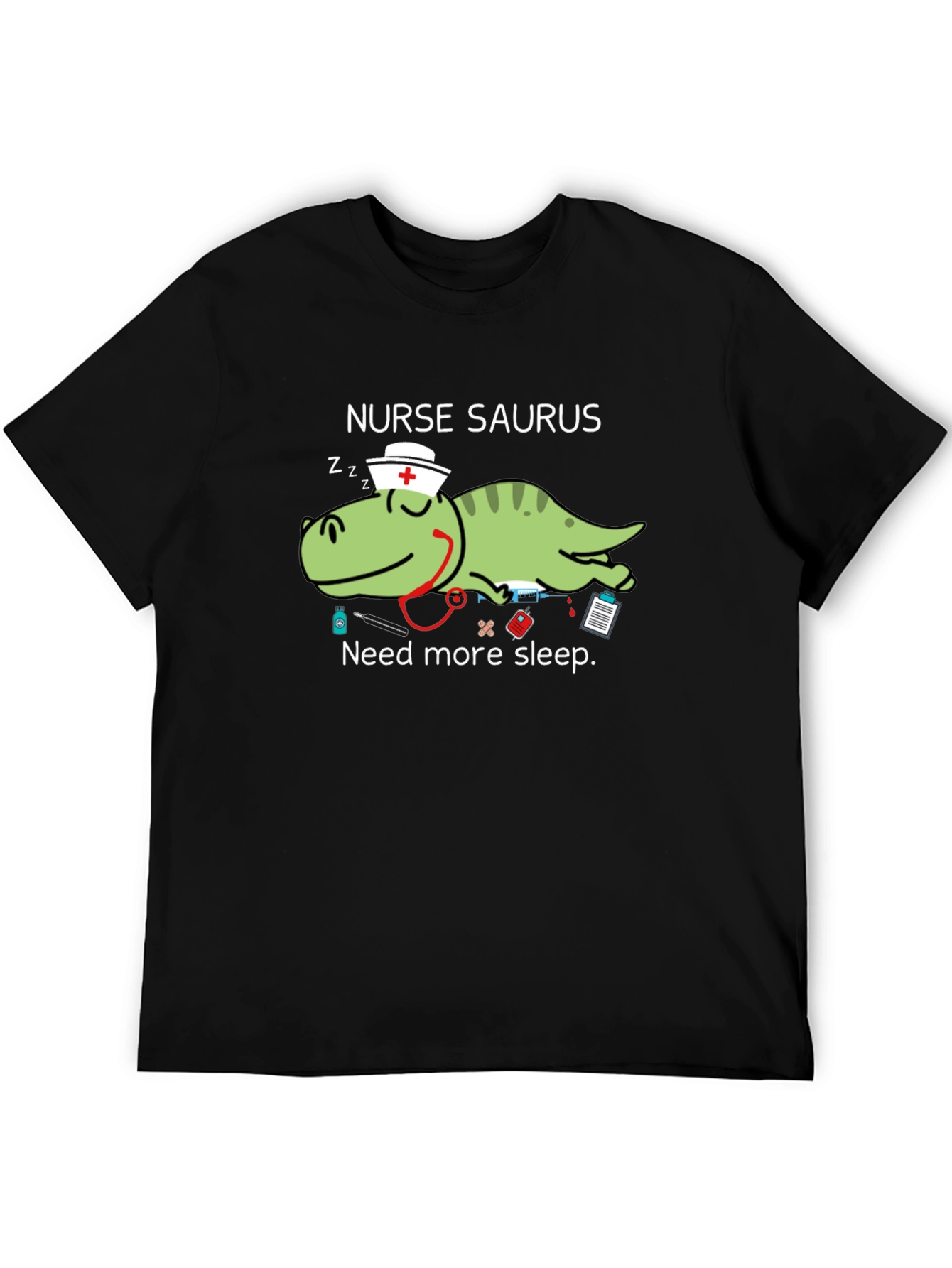 Nurse Saurus T-Shirt - Need More Sleep