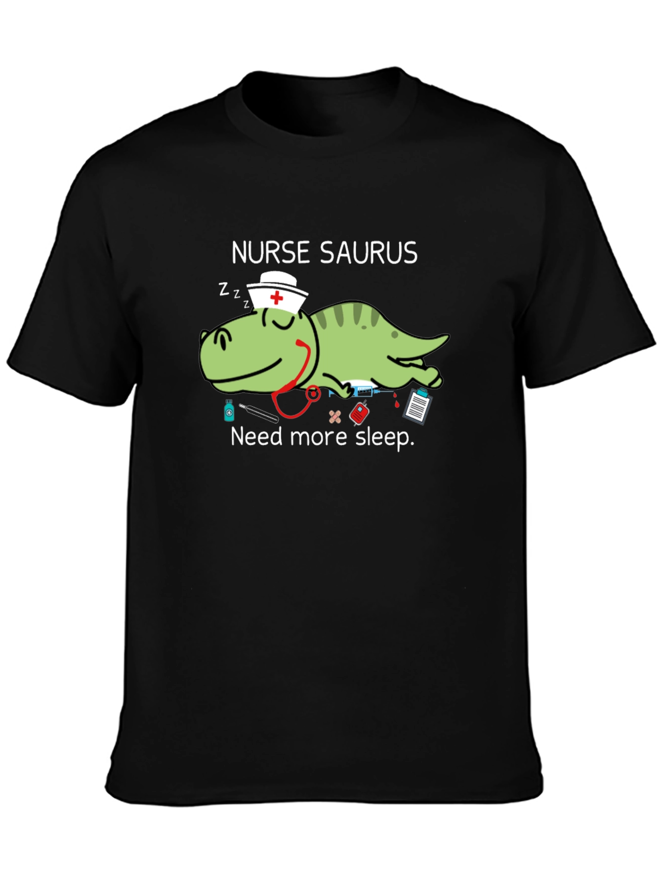 Nurse Saurus T-Shirt - Need More Sleep