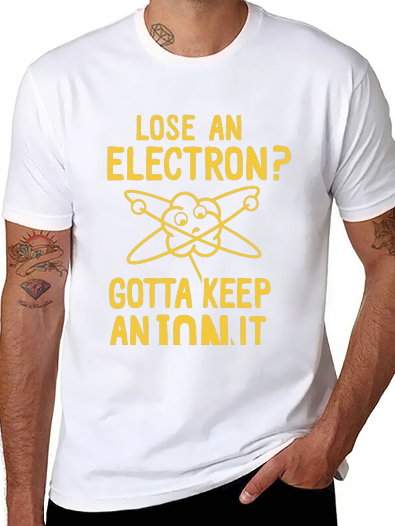 Lose an Electron? Gotta Keep an Ion It T-Shirt
