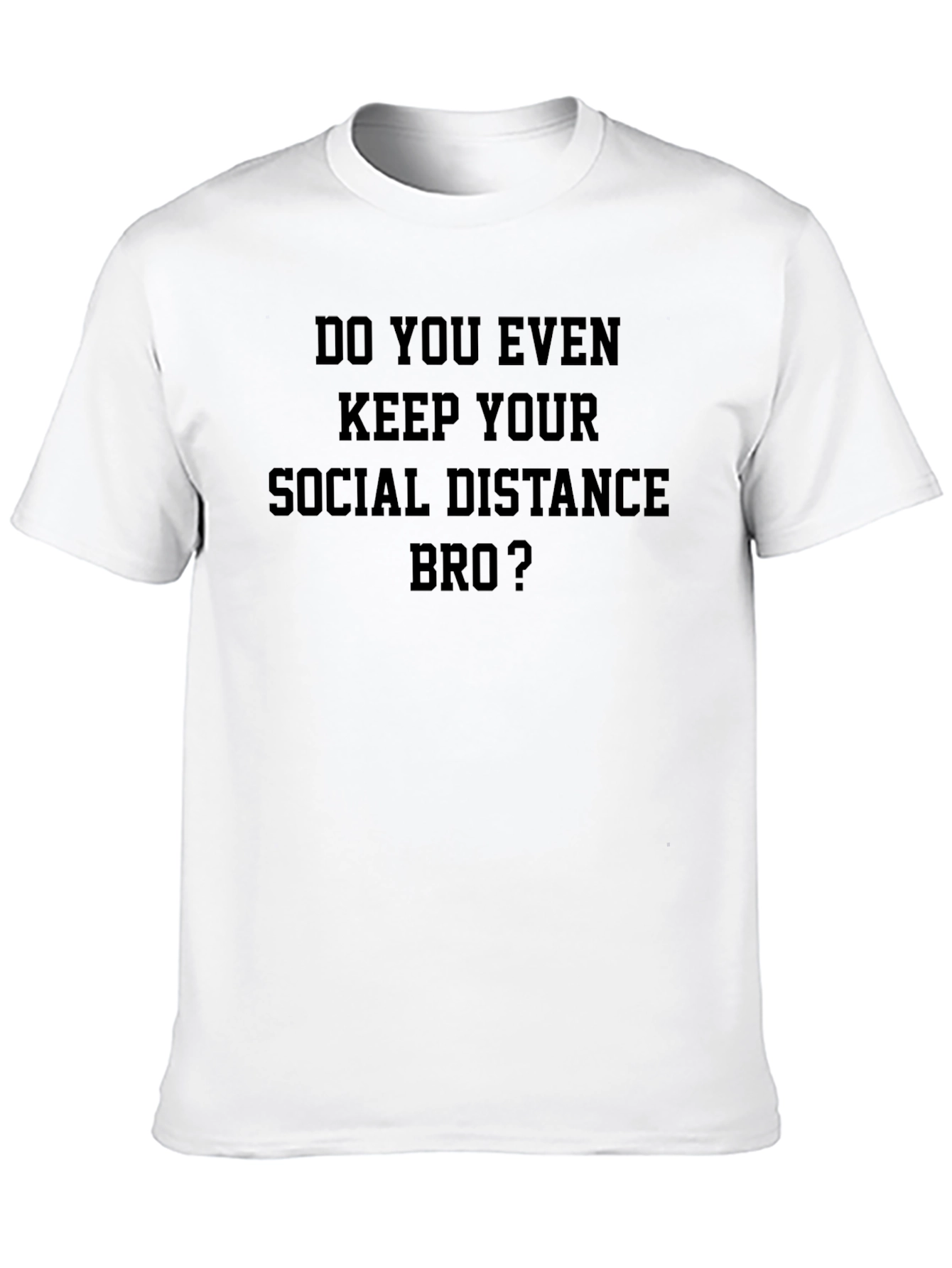 Social Distance Humor T-Shirt Funny Quarantine Tee