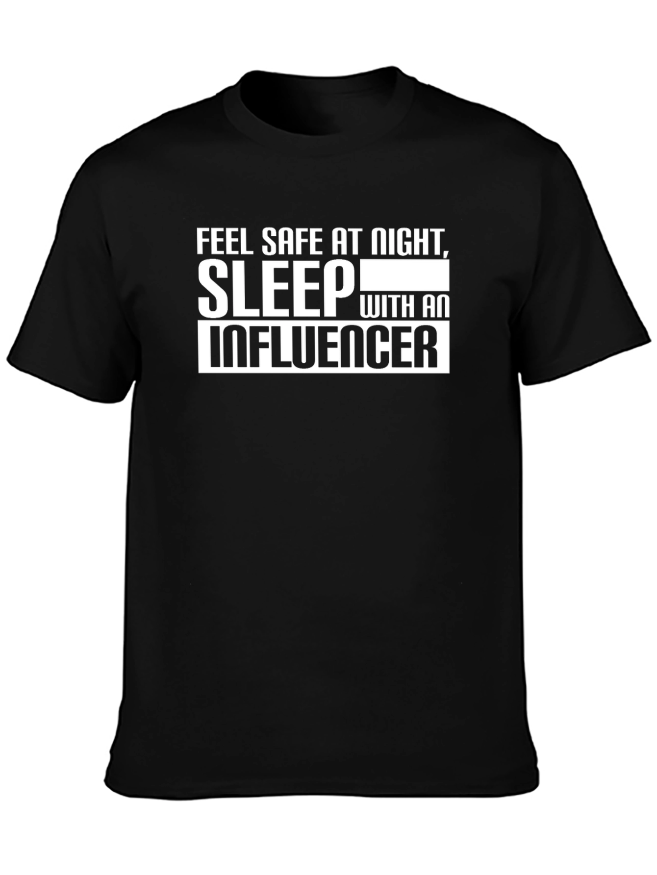 Sleep with an Influencer T-Shirt