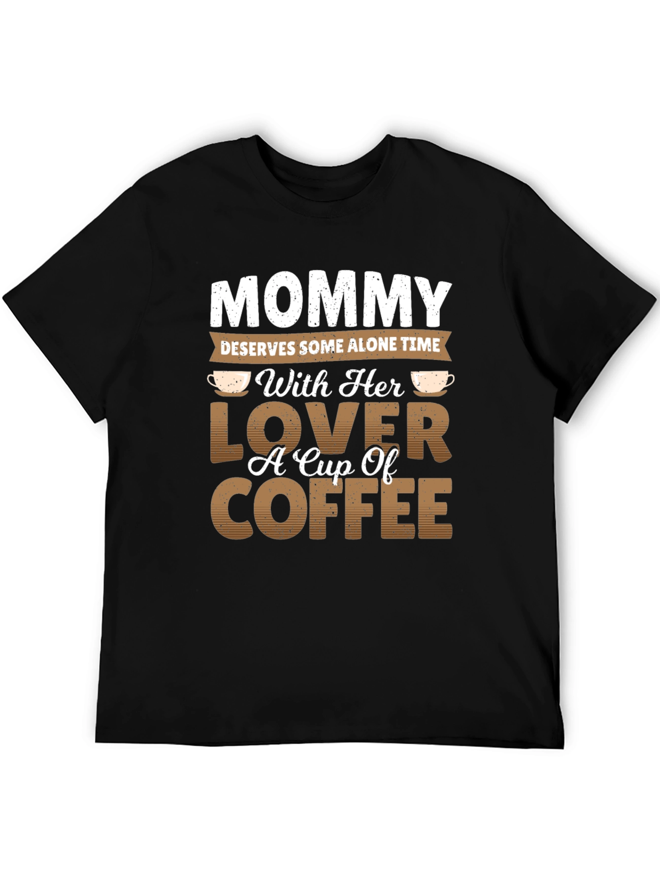 Mommy Alone Time Coffee Lover Graphic T-Shirt