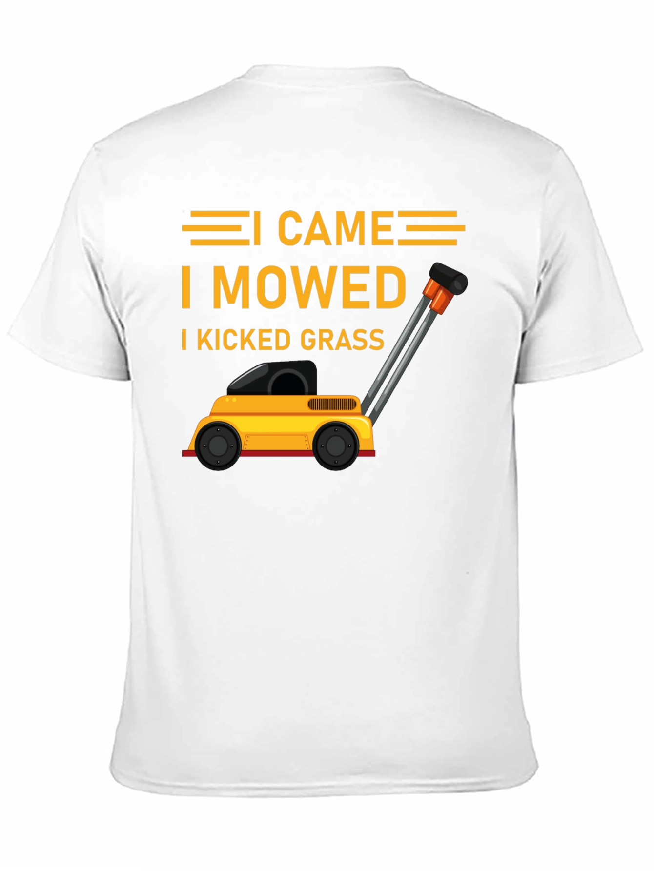 I Came I Mowed I Kicked Grass T-Shirt