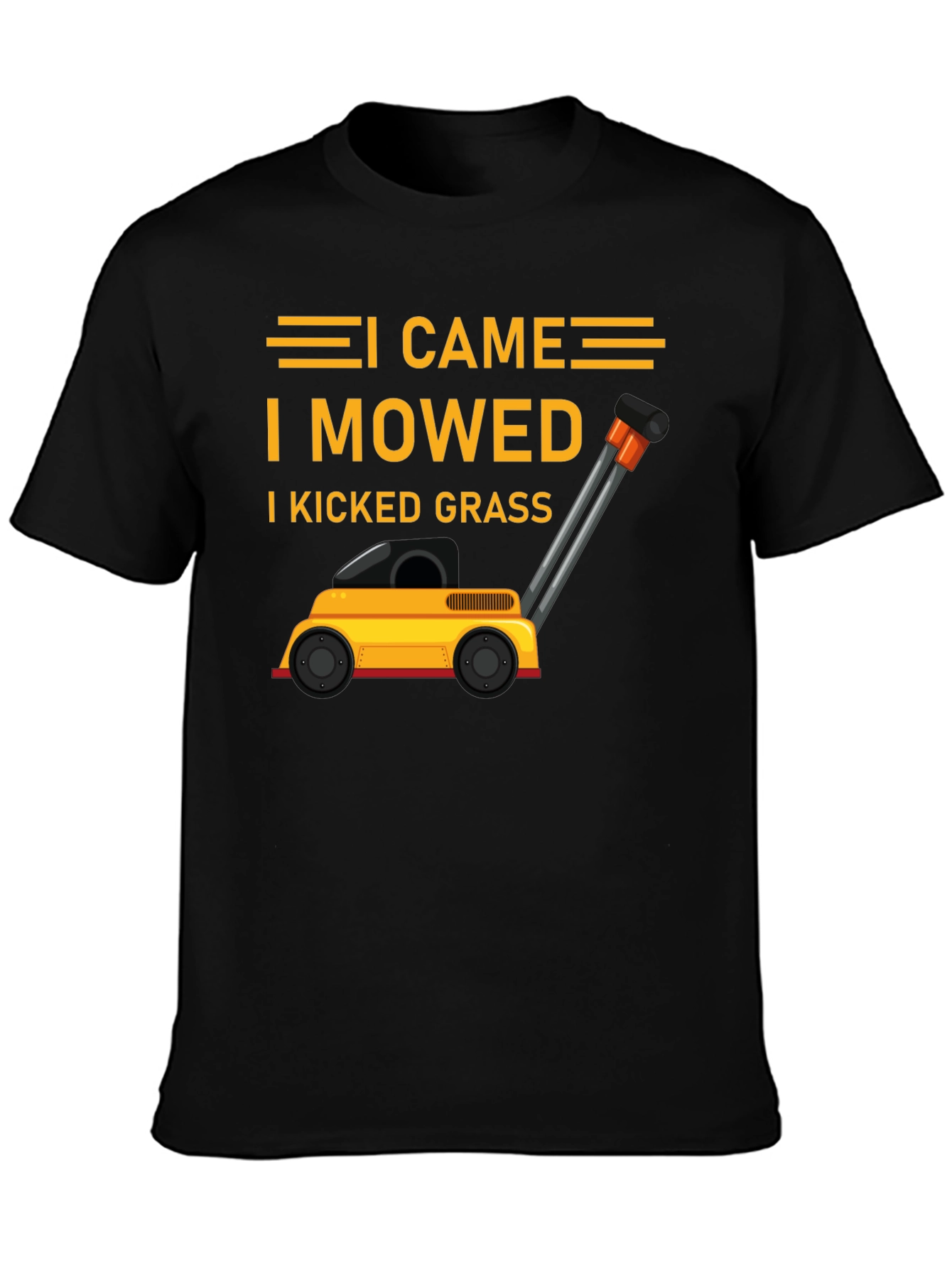 I Came I Mowed I Kicked Grass T-Shirt