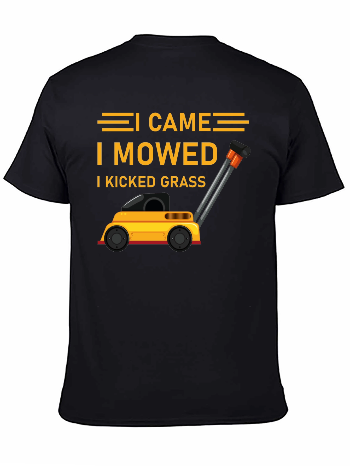 I Came I Mowed I Kicked Grass T-Shirt