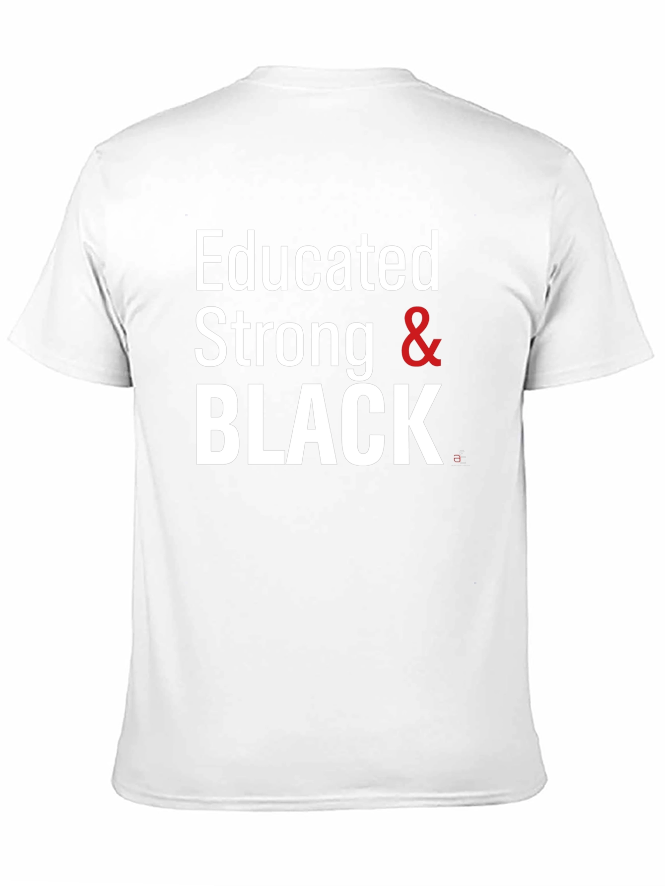 Educated Strong & Black T-Shirt
