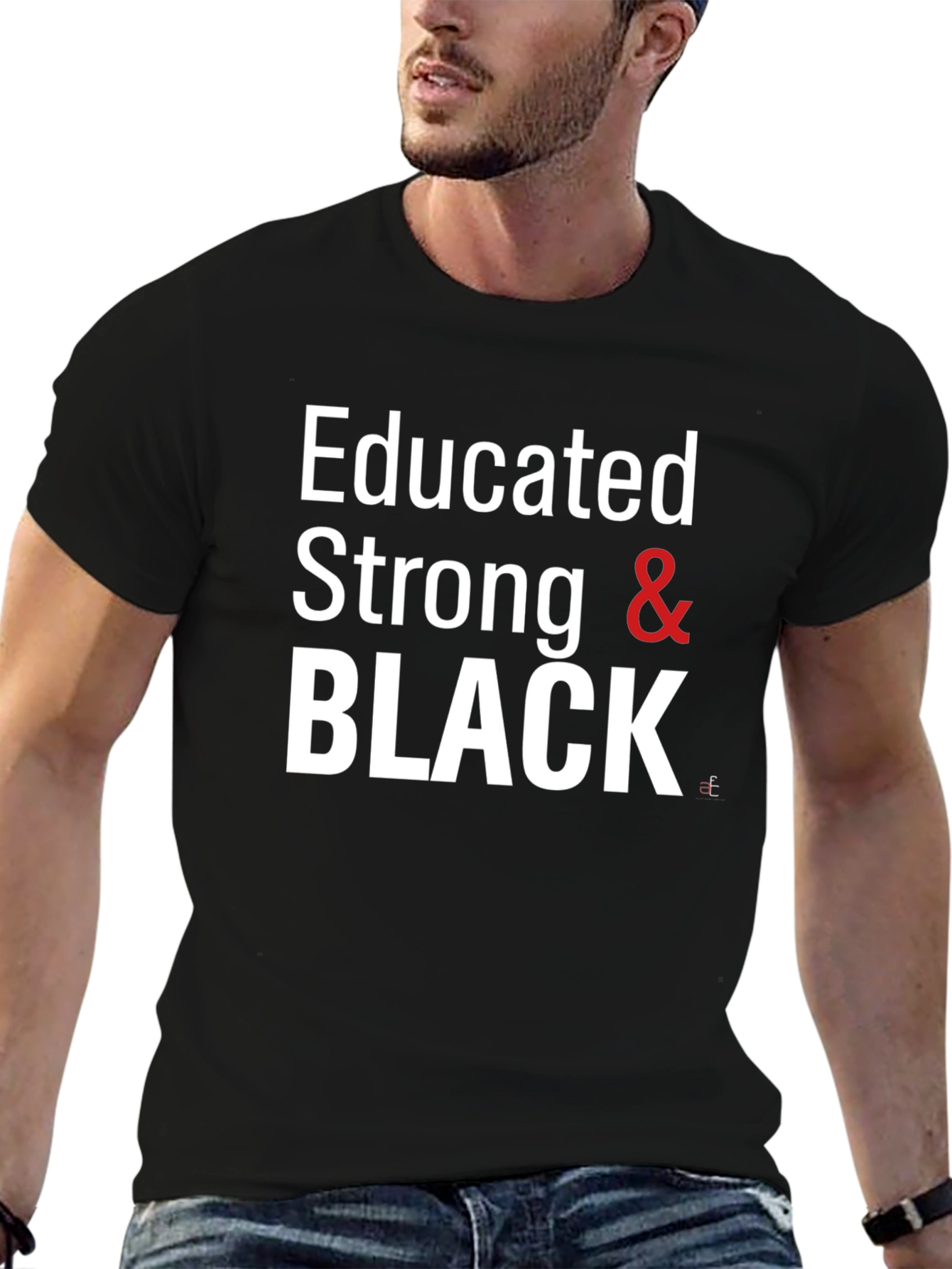 Educated Strong & Black T-Shirt