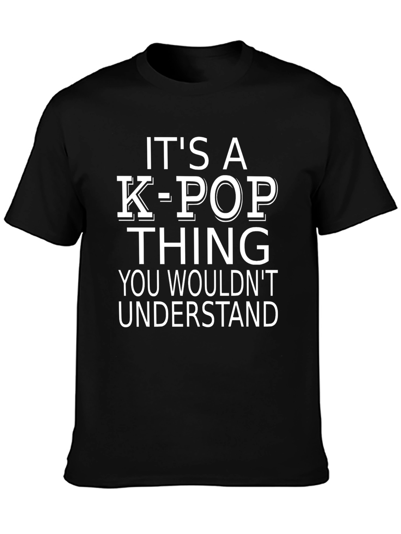 Its A K-Pop Thing T-Shirt