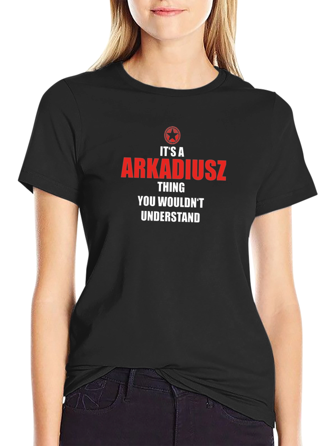 Its A Arkadiusz Thing T-Shirt