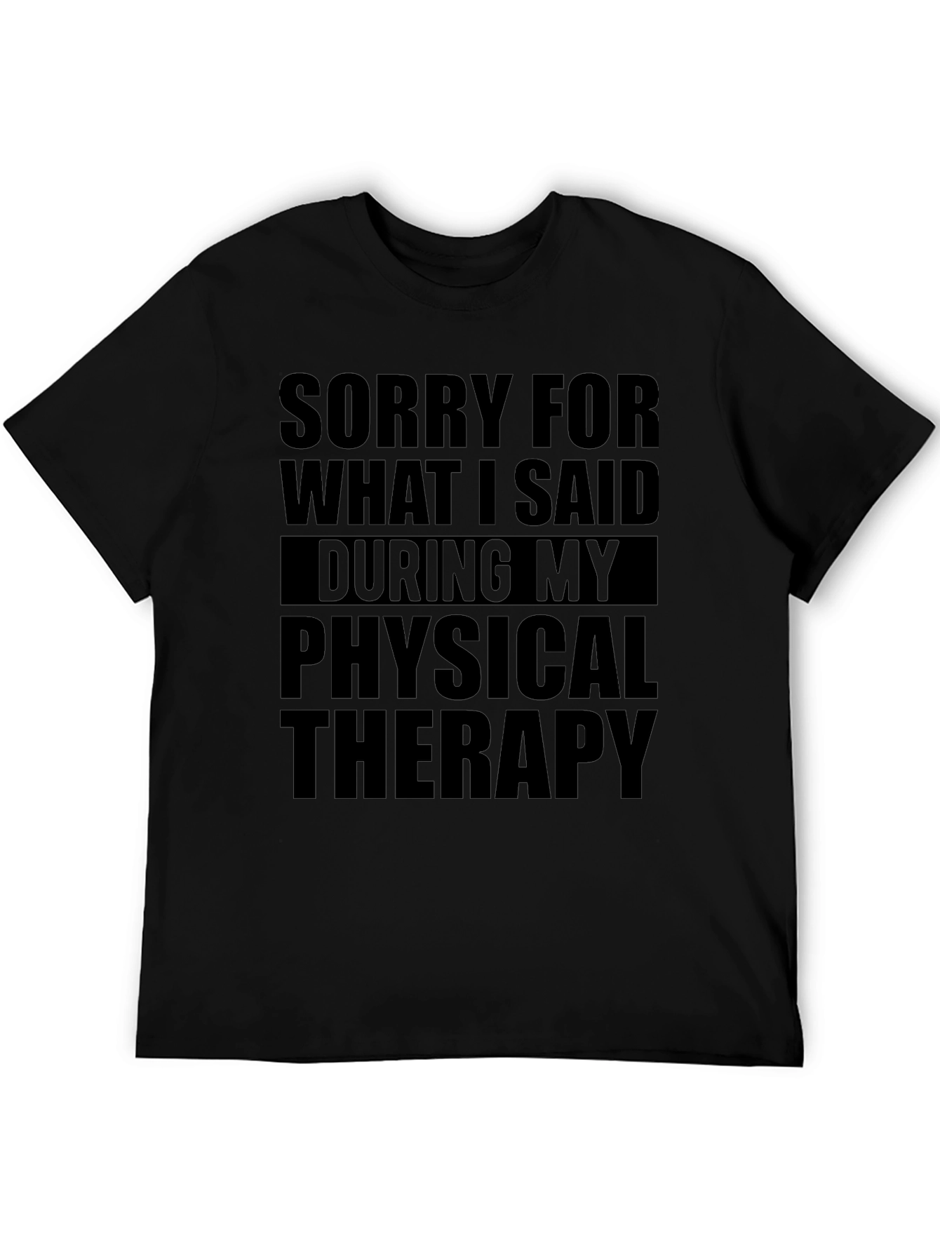 Sorry for What I Said T-Shirt