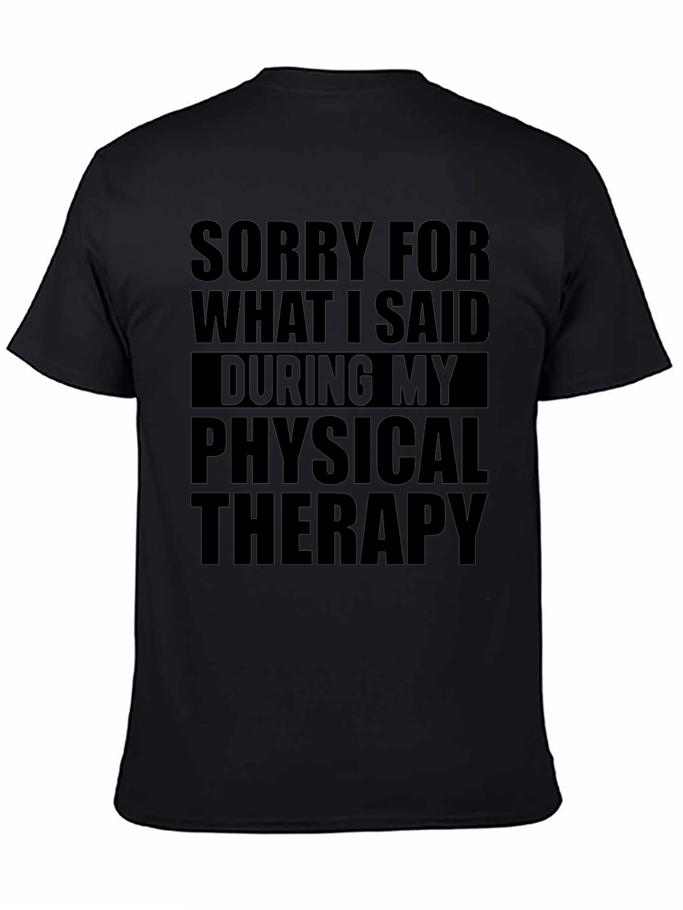 Sorry for What I Said T-Shirt