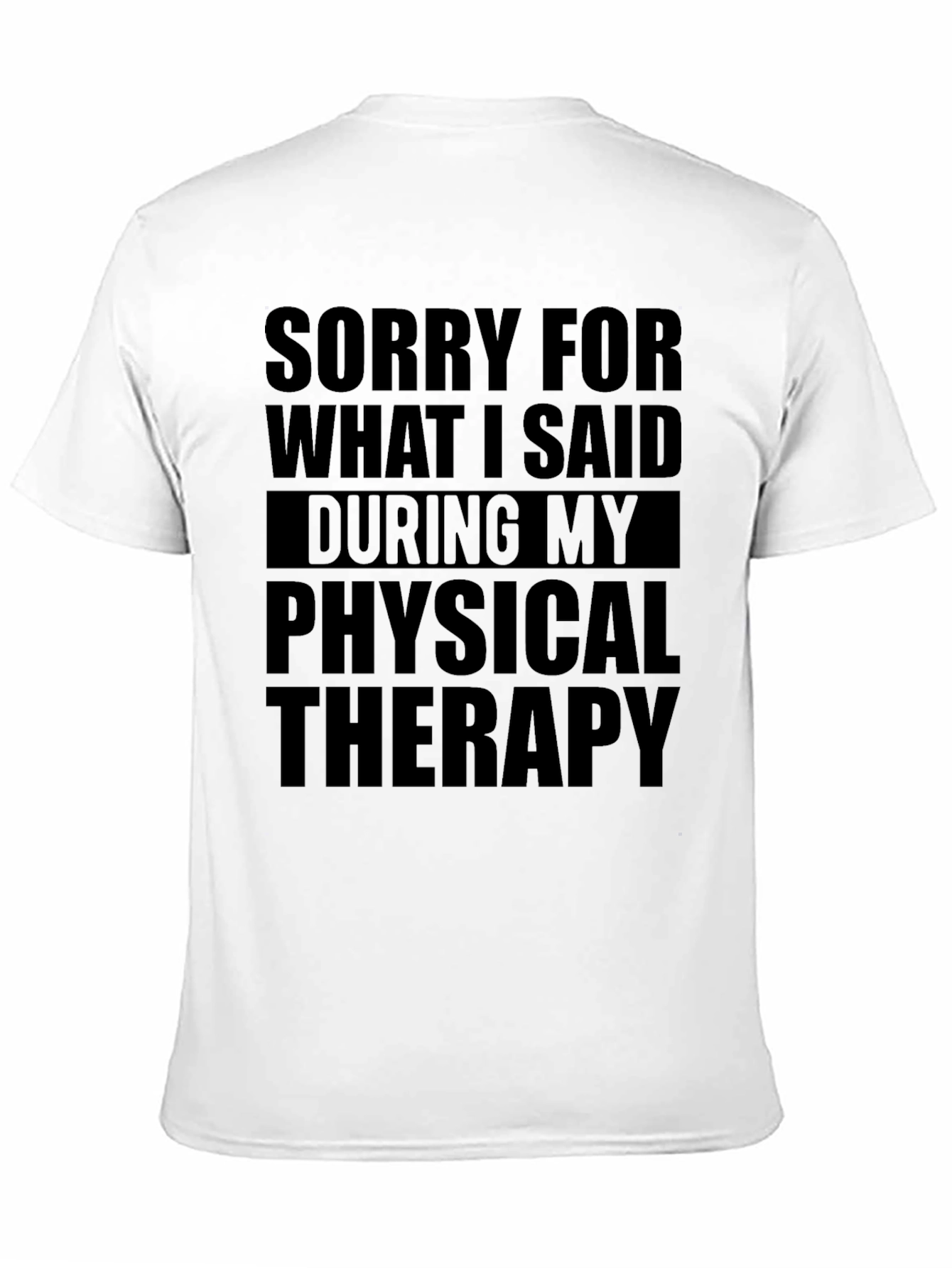 Sorry for What I Said T-Shirt