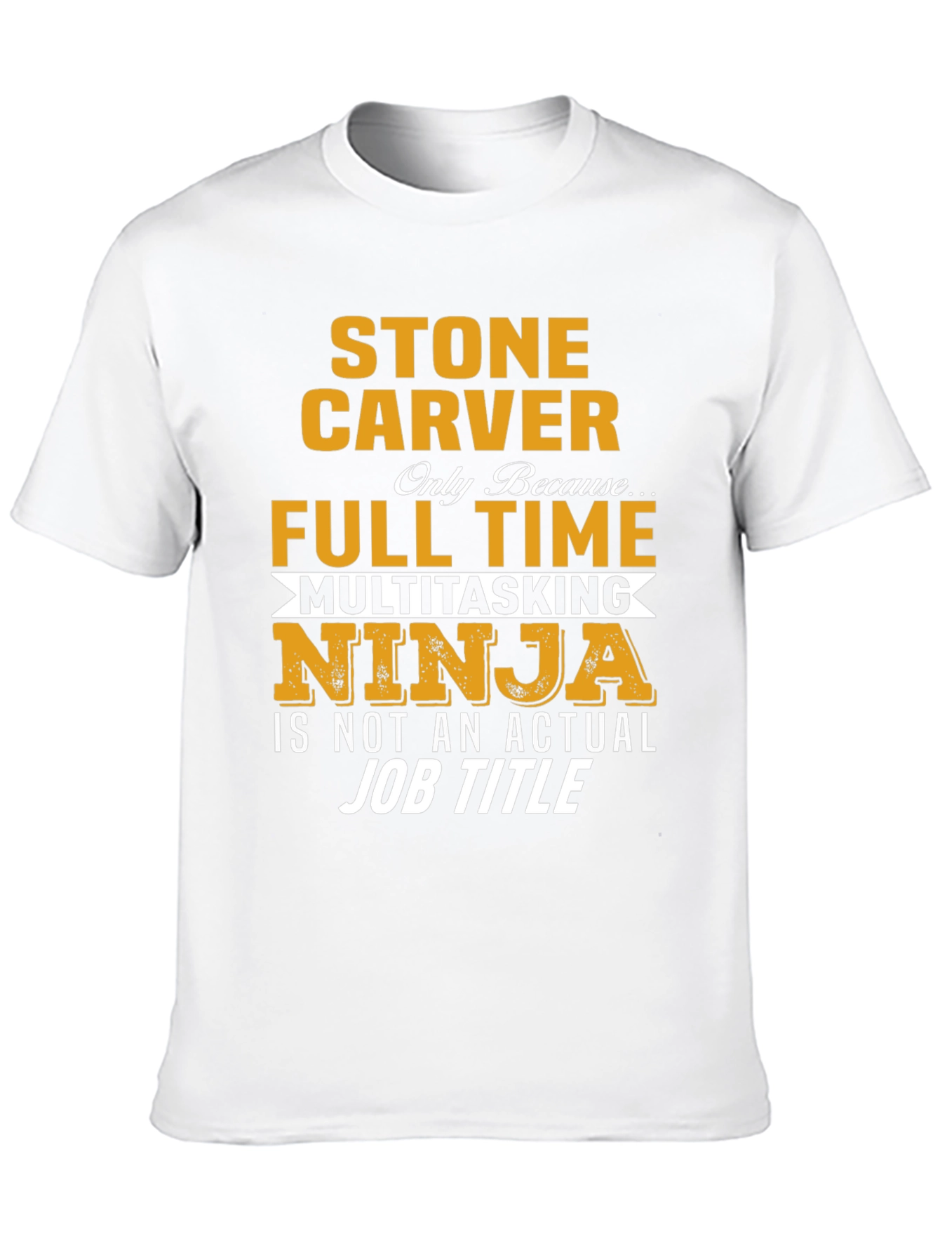 Stone Carver Full Time Ninja T-Shirt