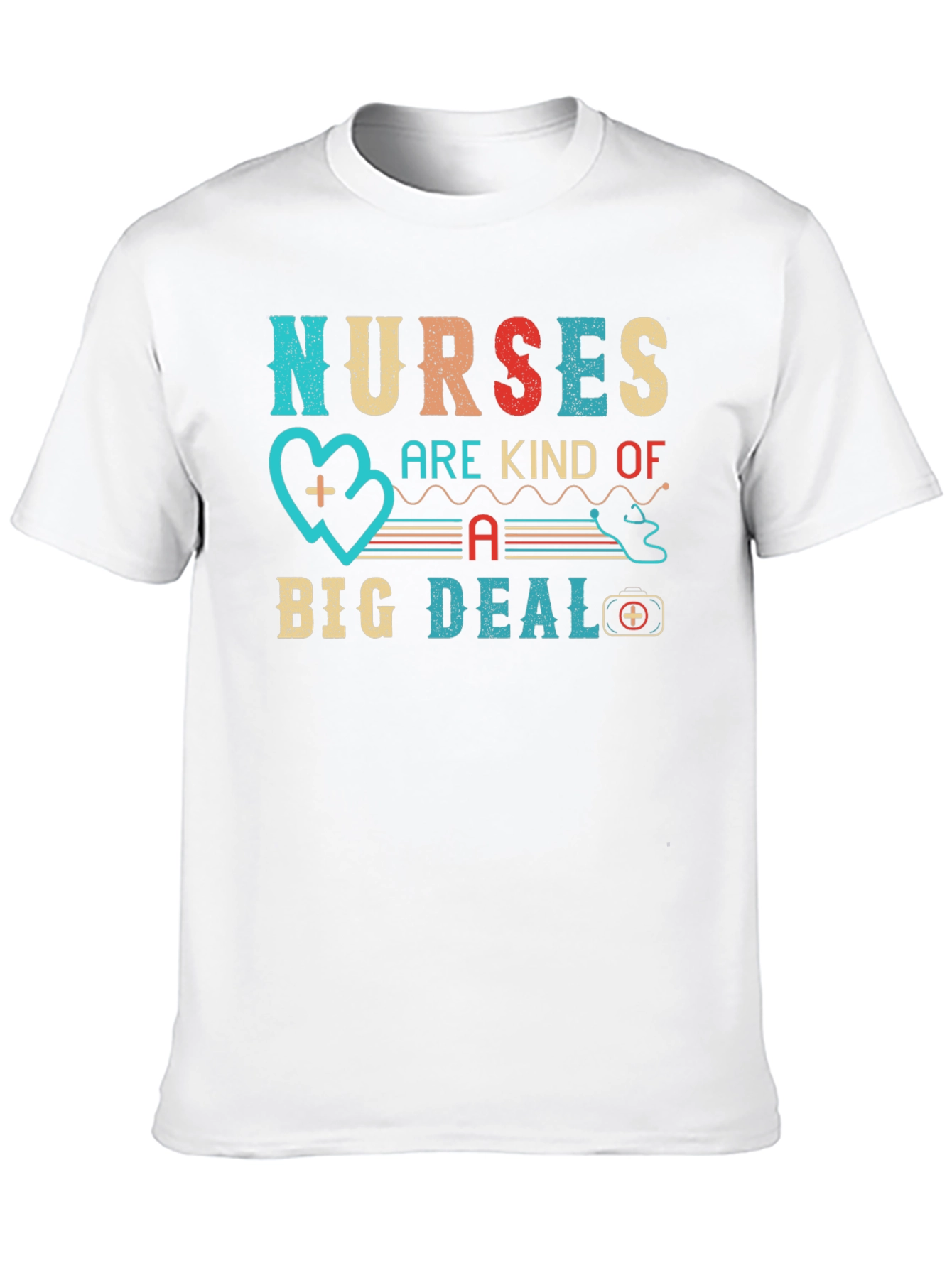 Nurses Are Kind of A Big Deal Graphic T-Shirt