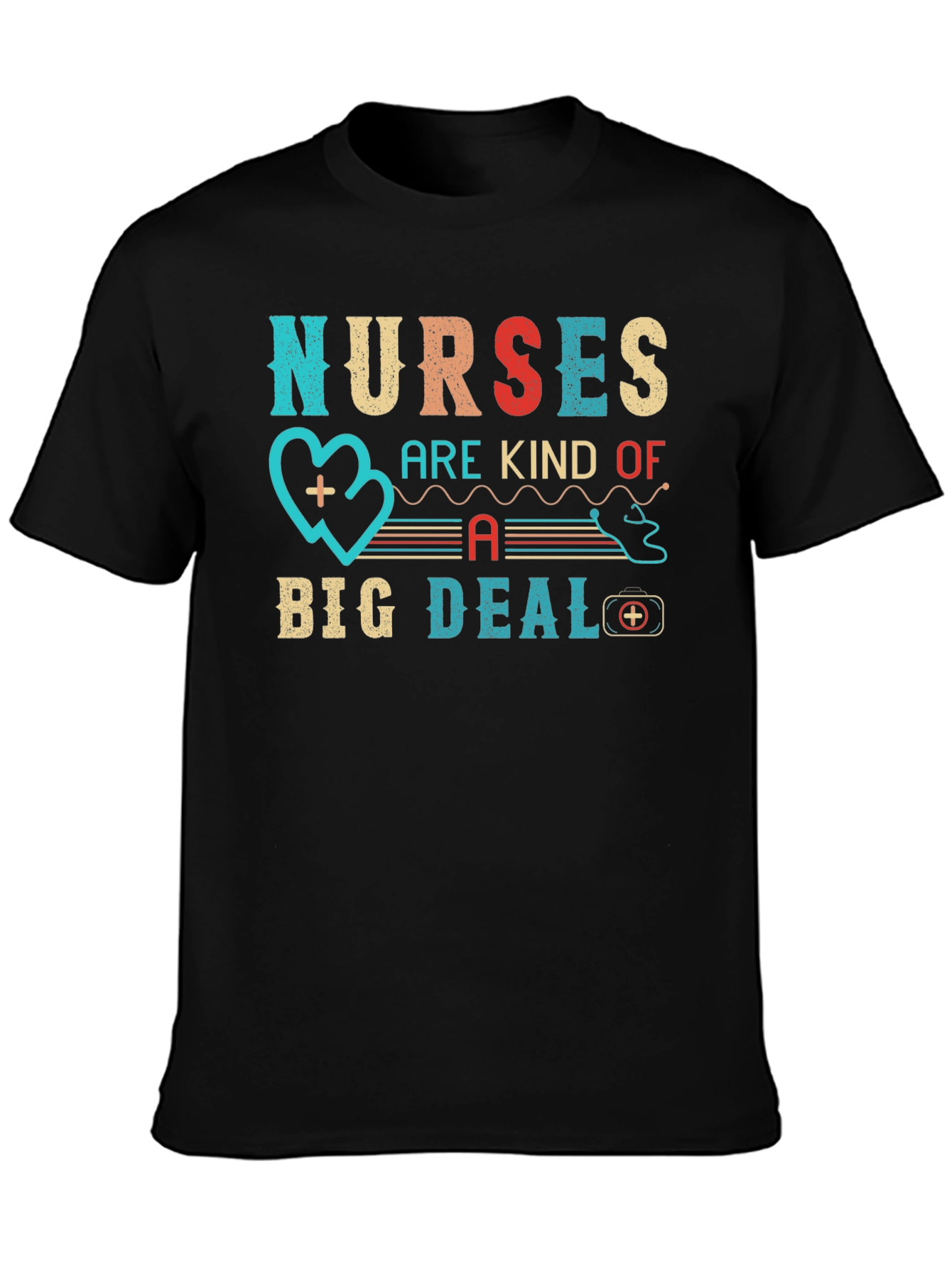 Nurses Are Kind of A Big Deal Graphic T-Shirt