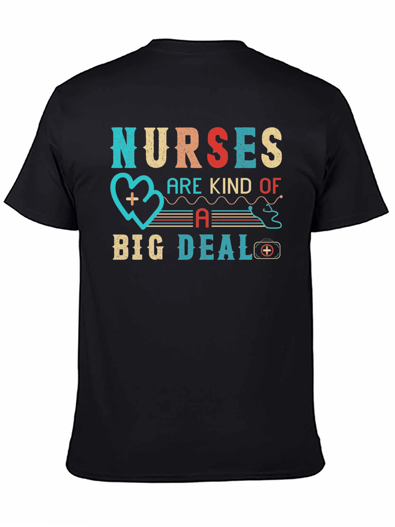 Nurses Are Kind of A Big Deal Graphic T-Shirt