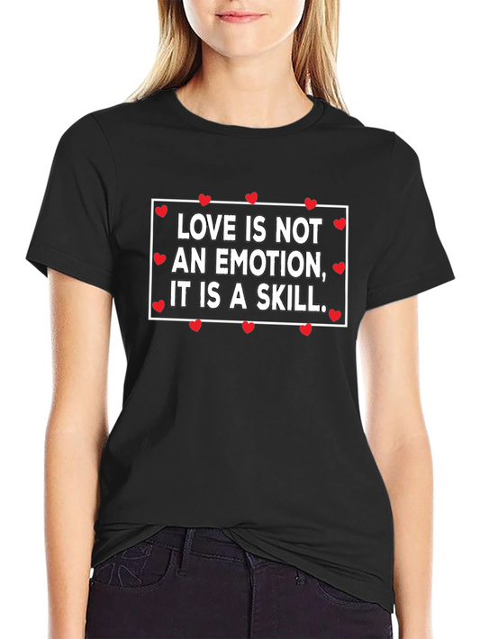 Love Is A Skill Graphic T-Shirt