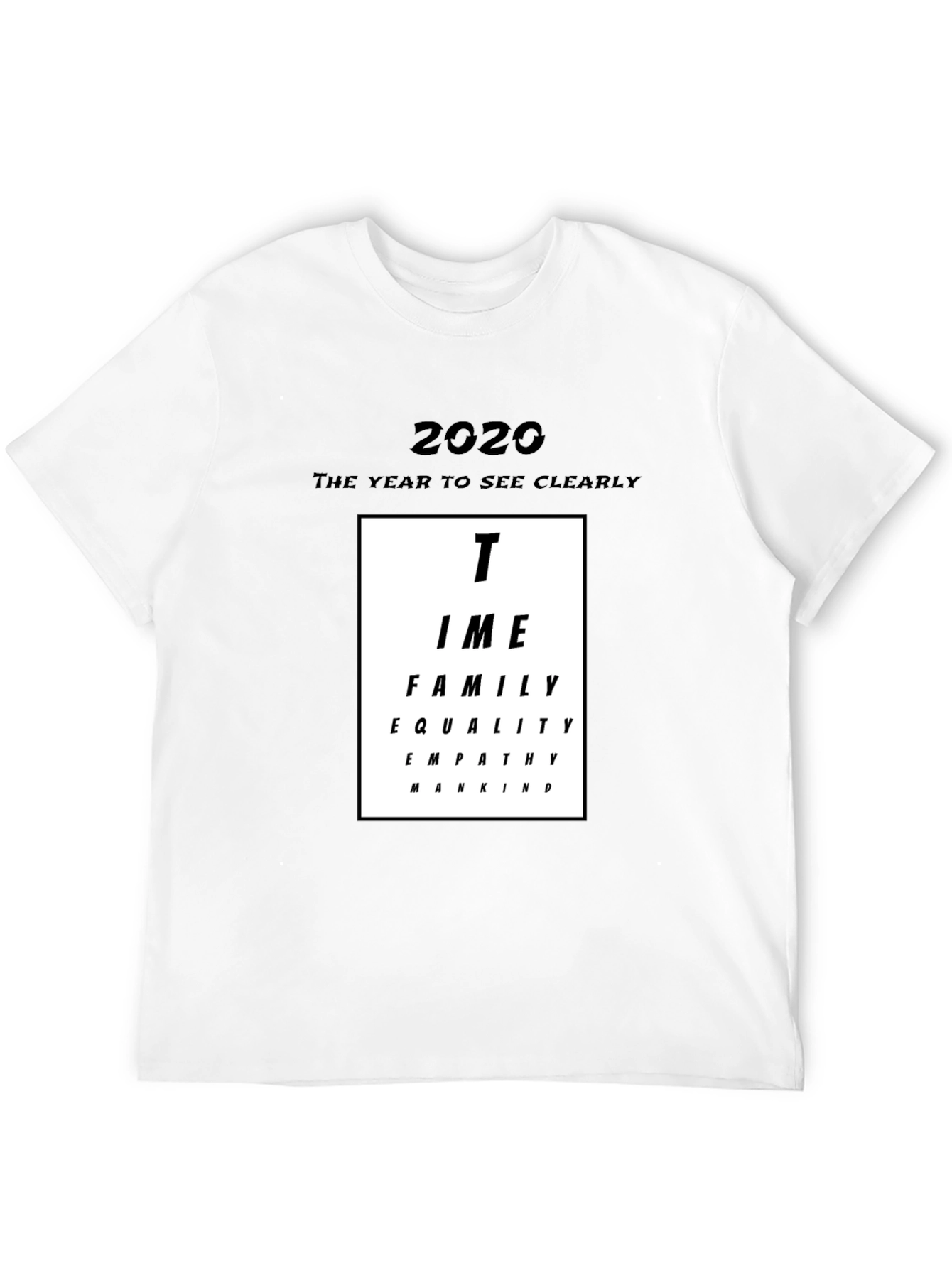 2020 Vision T-Shirt Time Family Equality Empathy Mankind