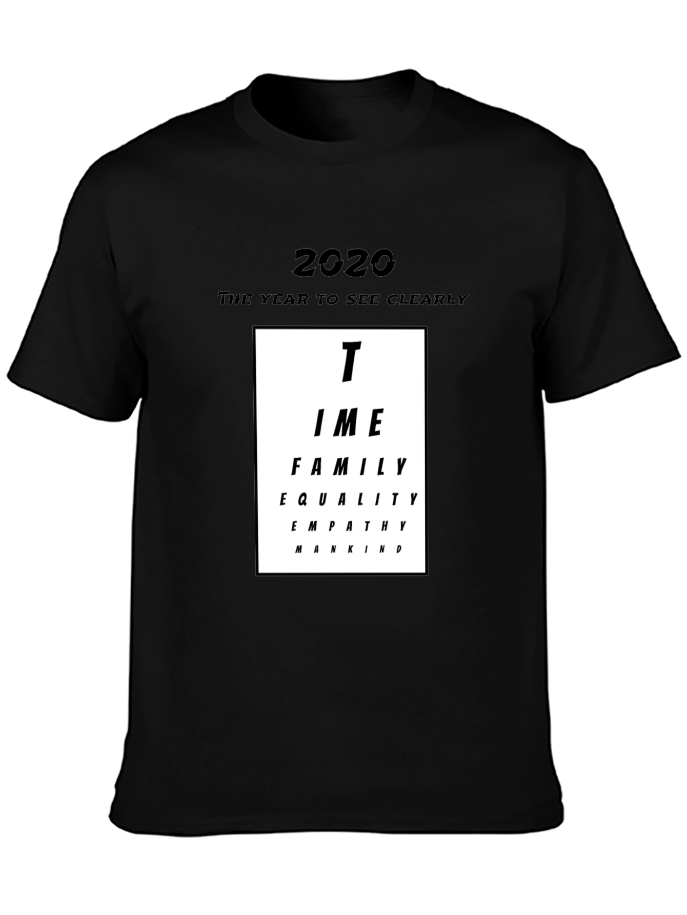 2020 Vision T-Shirt Time Family Equality Empathy Mankind