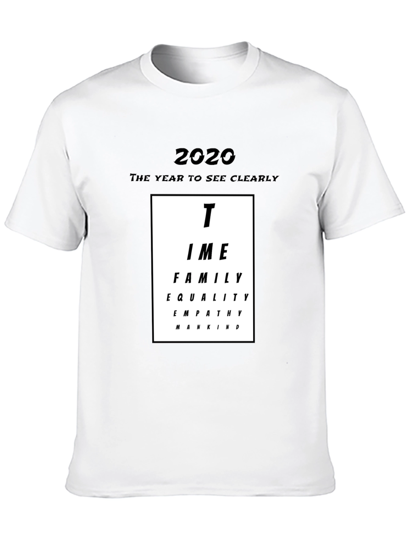 2020 Vision T-Shirt Time Family Equality Empathy Mankind