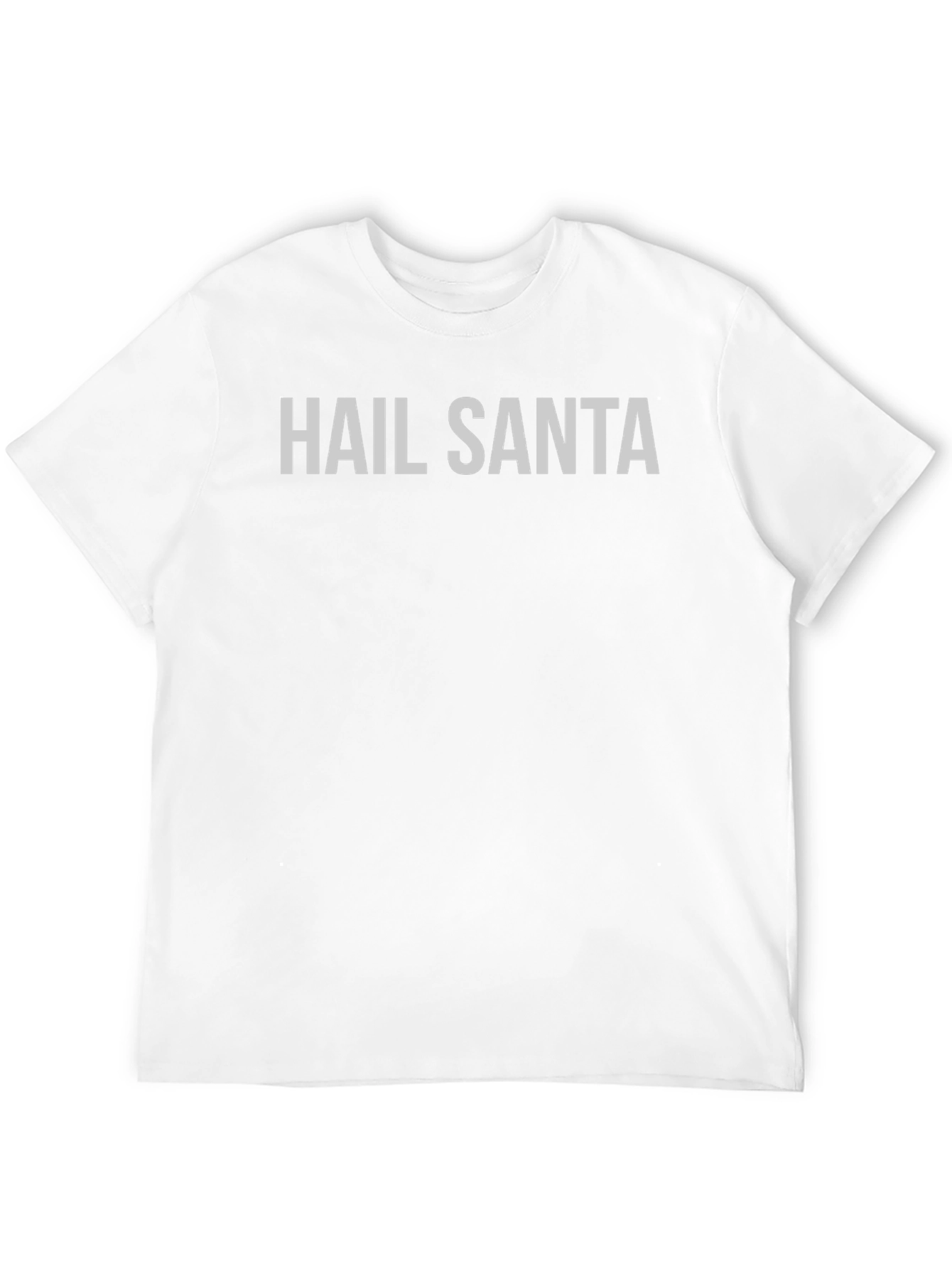 Hail Santa T-Shirt - Festive Holiday Apparel