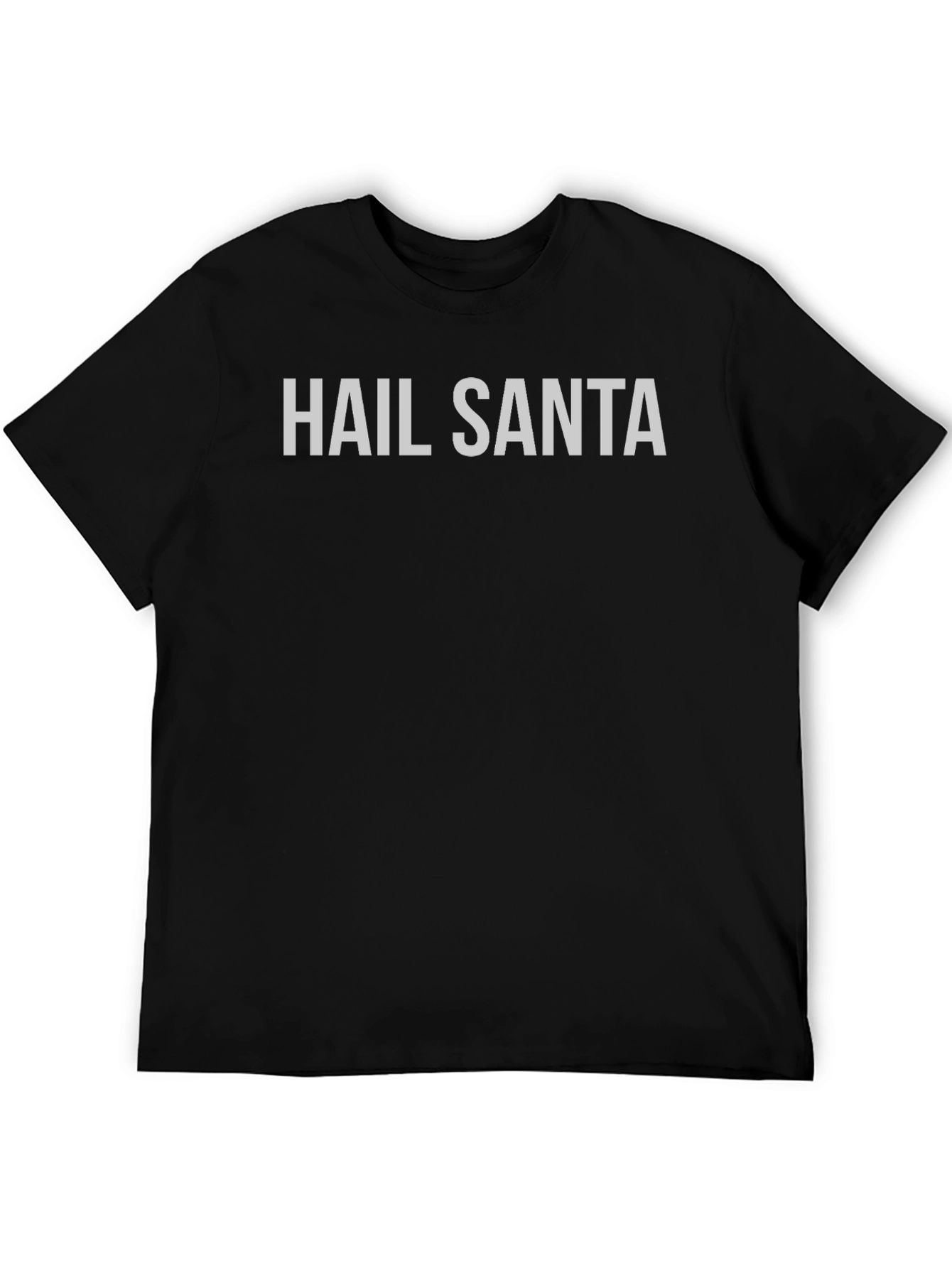 Hail Santa T-Shirt - Festive Holiday Apparel