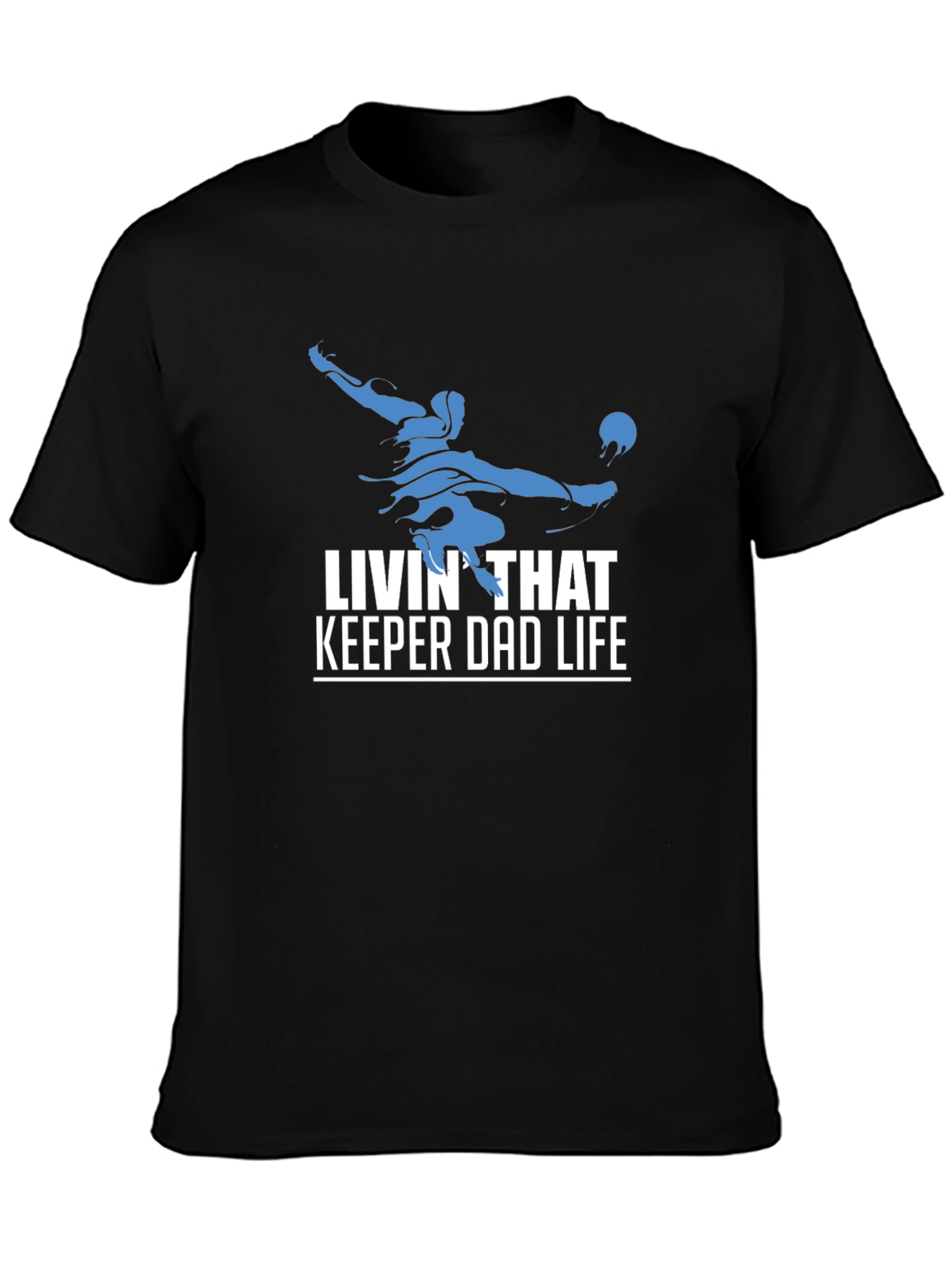 Livin That Keeper Dad Life T-Shirt