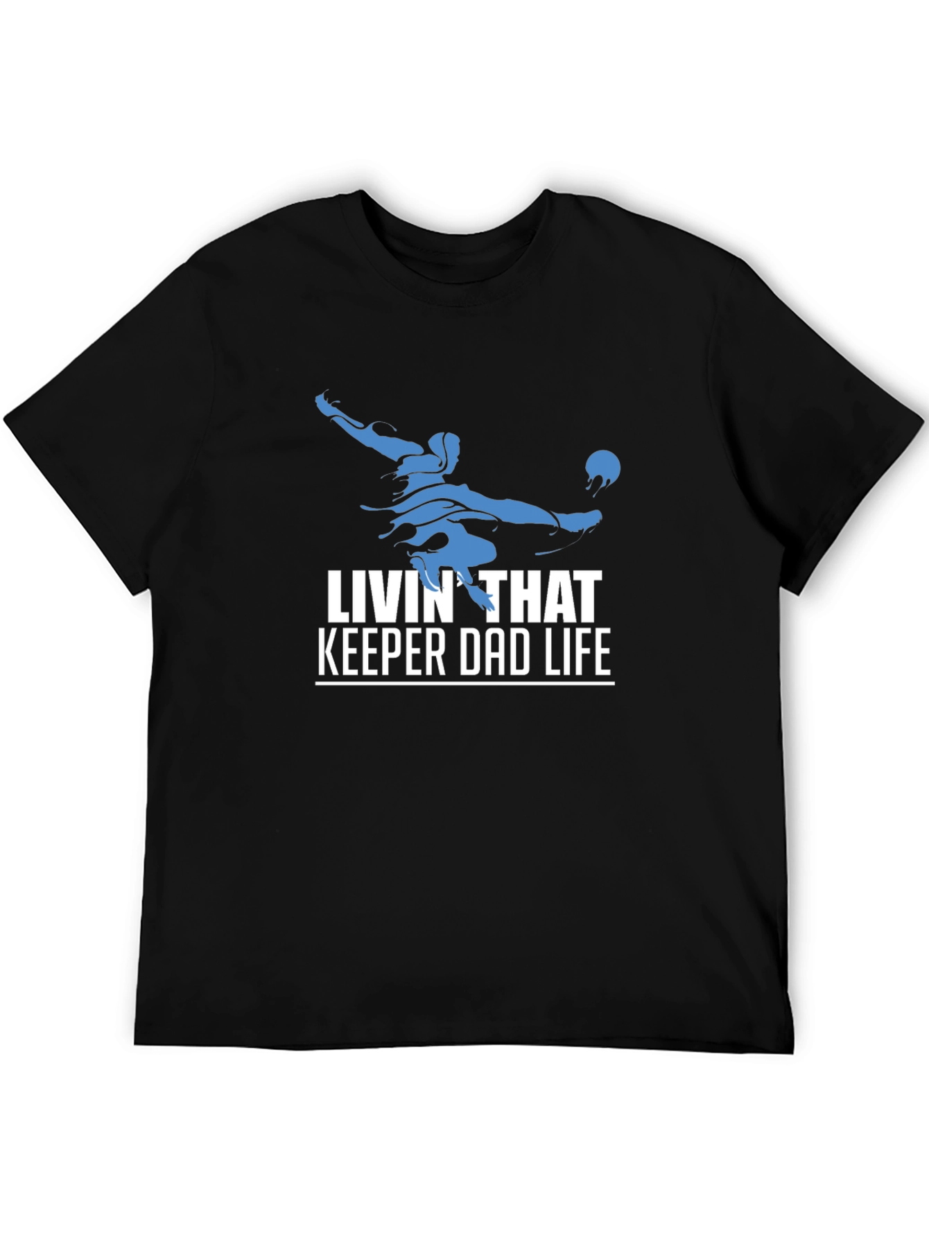 Livin That Keeper Dad Life T-Shirt