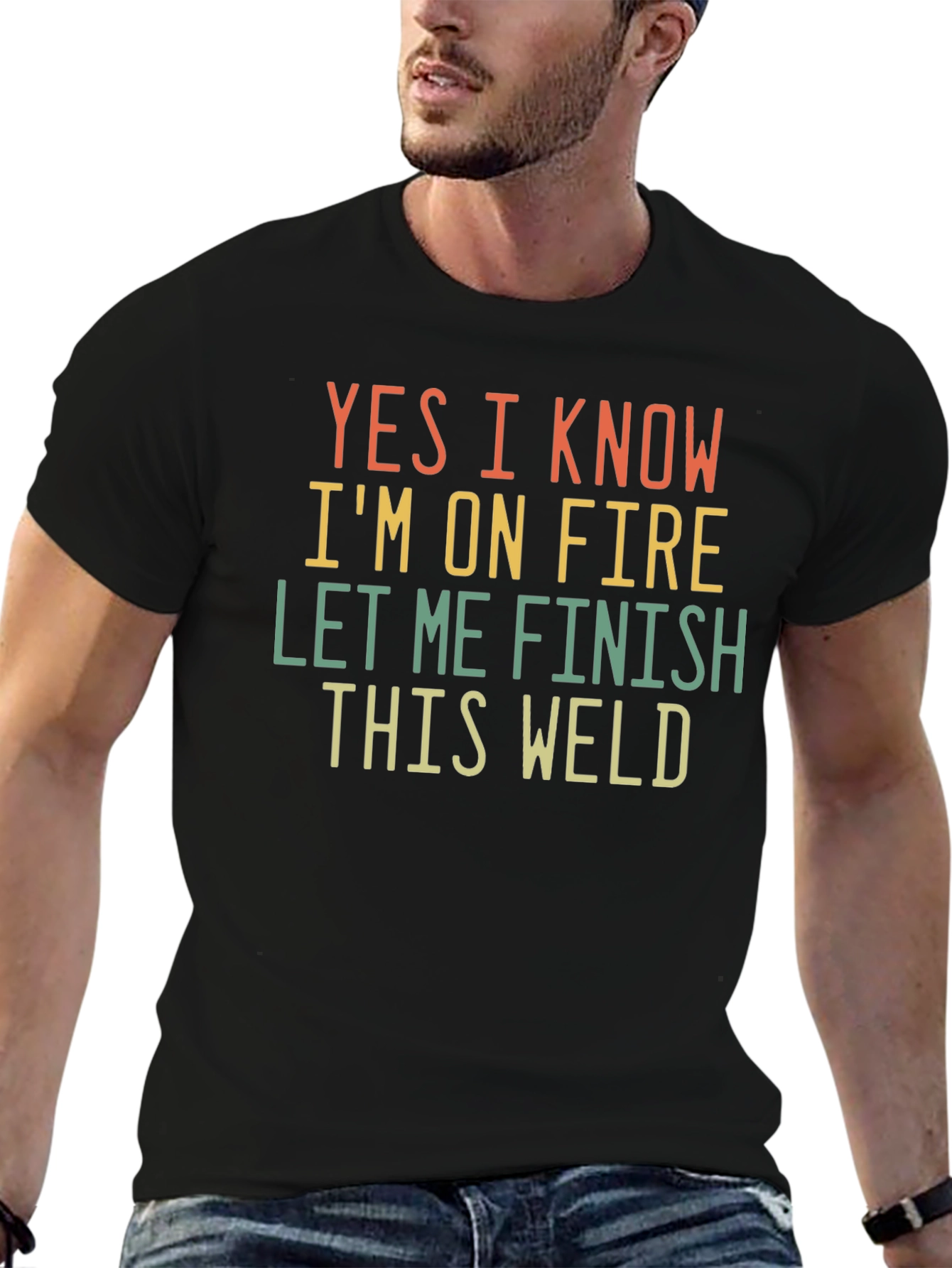 Funny Welder T-Shirt: Yes I Know Im On Fire