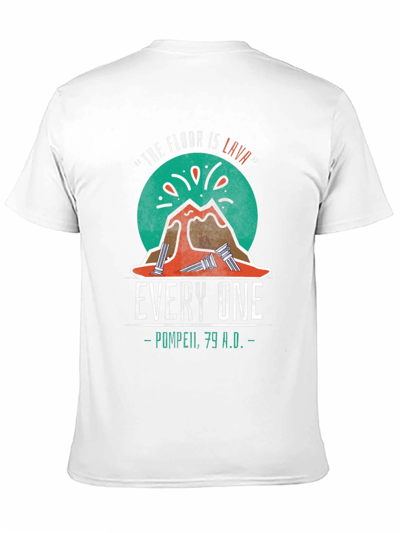 The Floor is Lava Pompeii T-Shirt