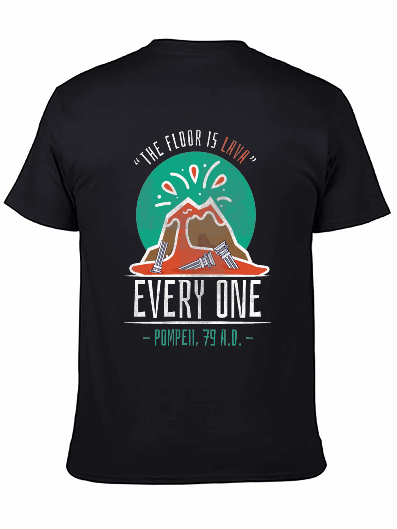 The Floor is Lava Pompeii T-Shirt