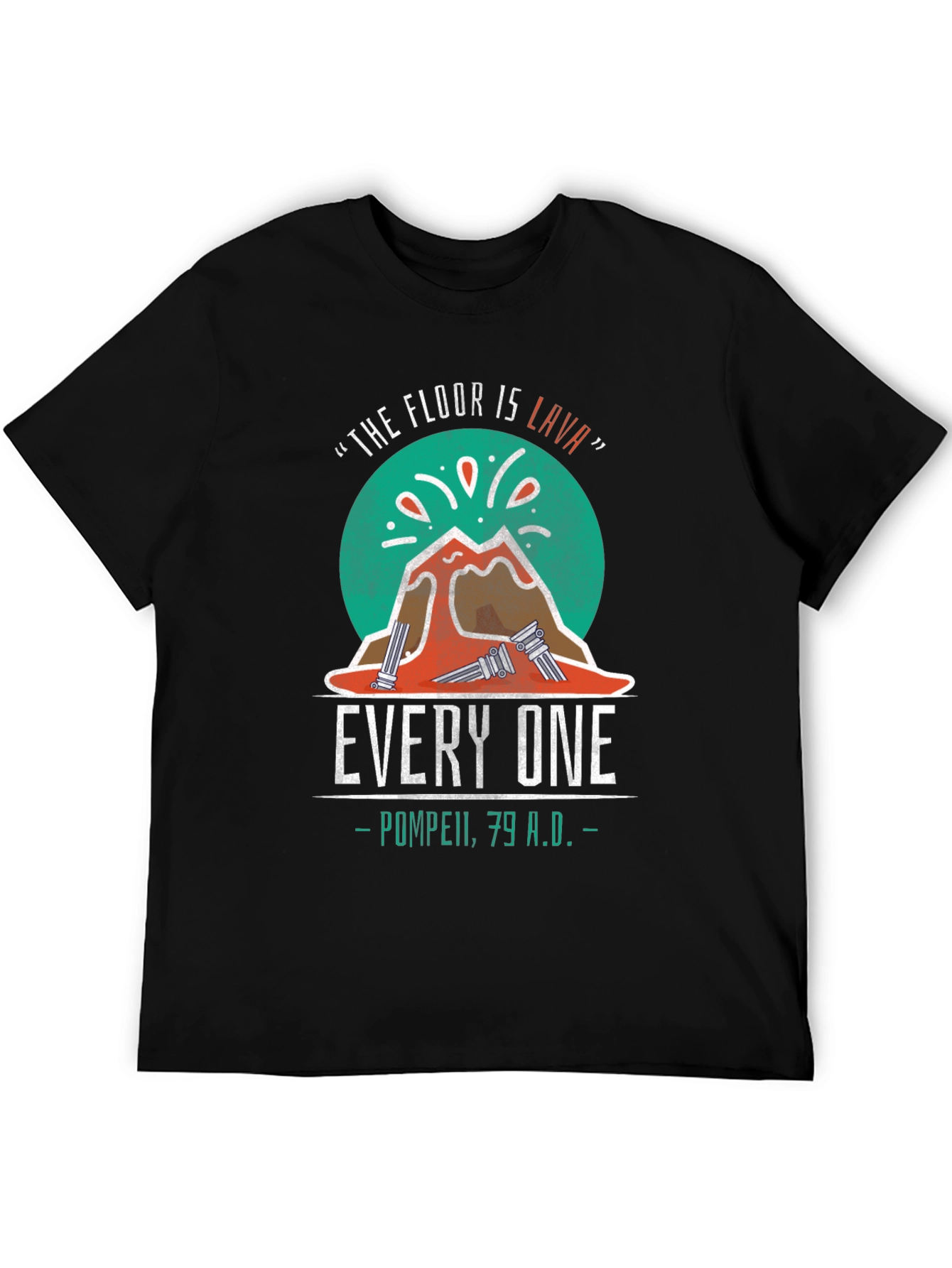 The Floor is Lava Pompeii T-Shirt