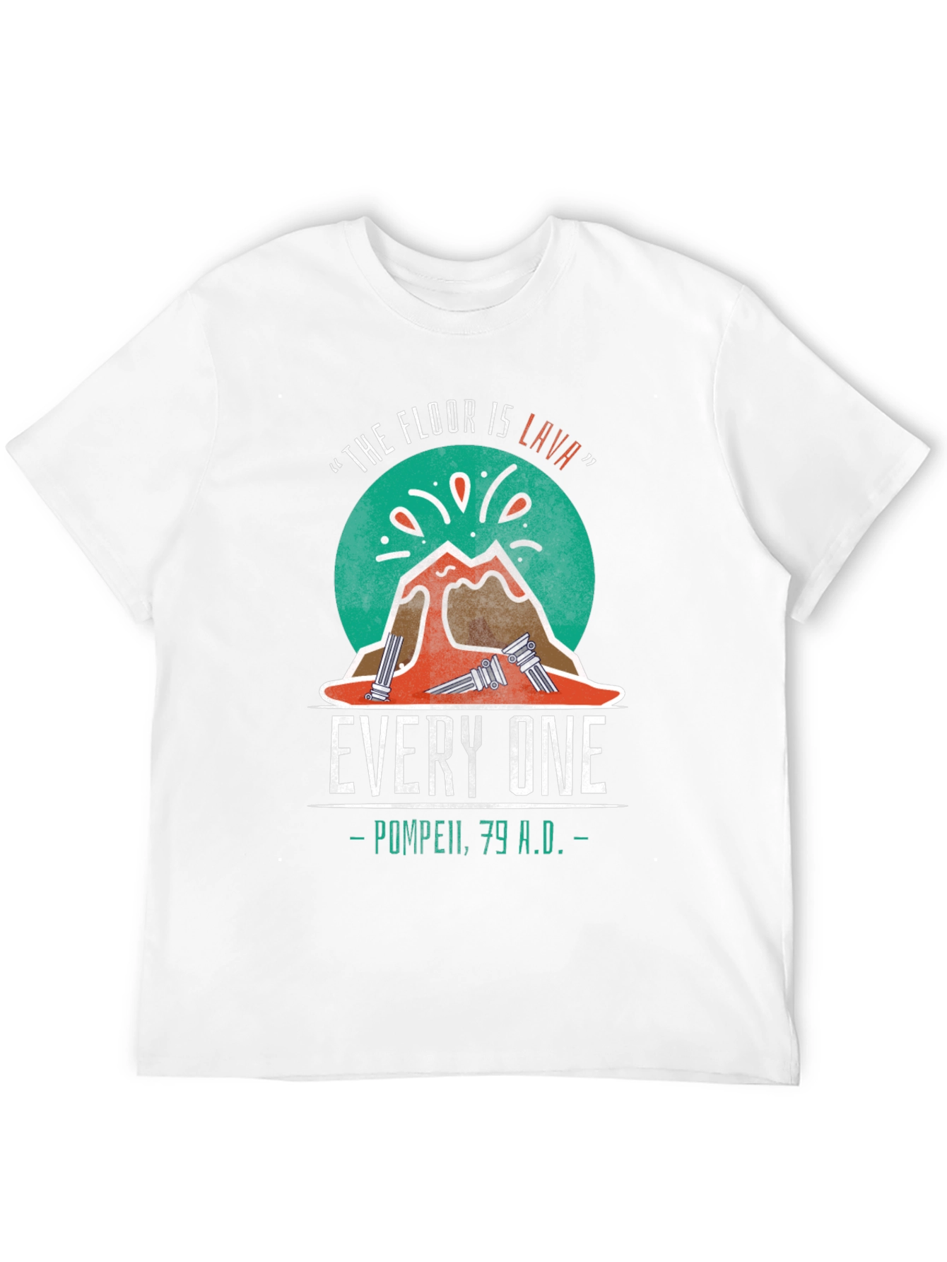 The Floor is Lava Pompeii T-Shirt