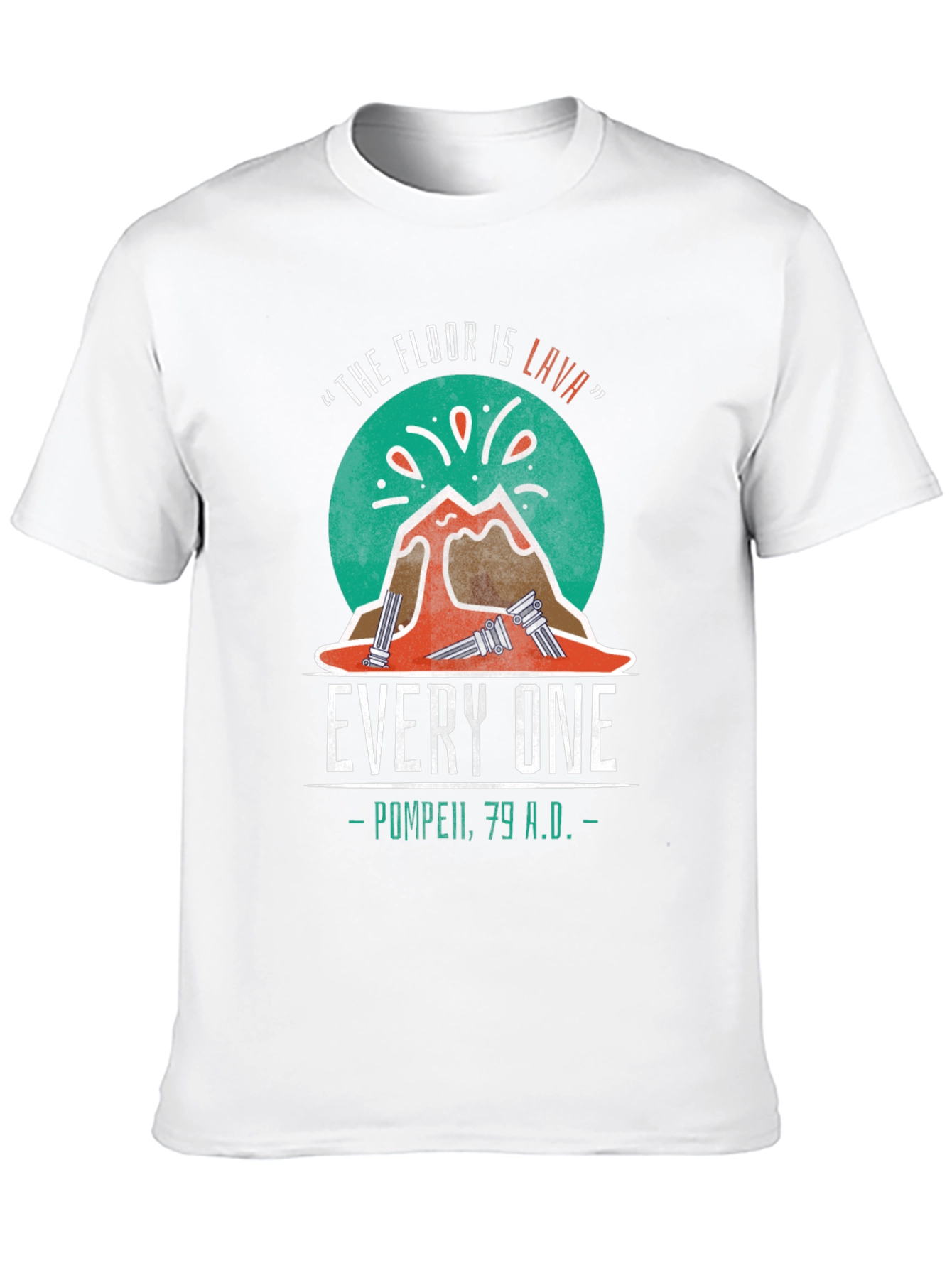 The Floor is Lava Pompeii T-Shirt