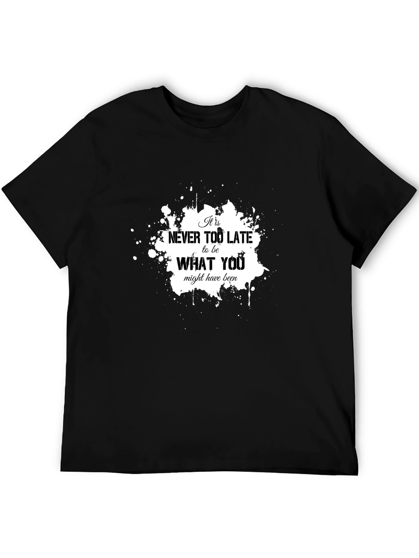 Inspirational Graphic Tee - Never Too Late T-Shirt