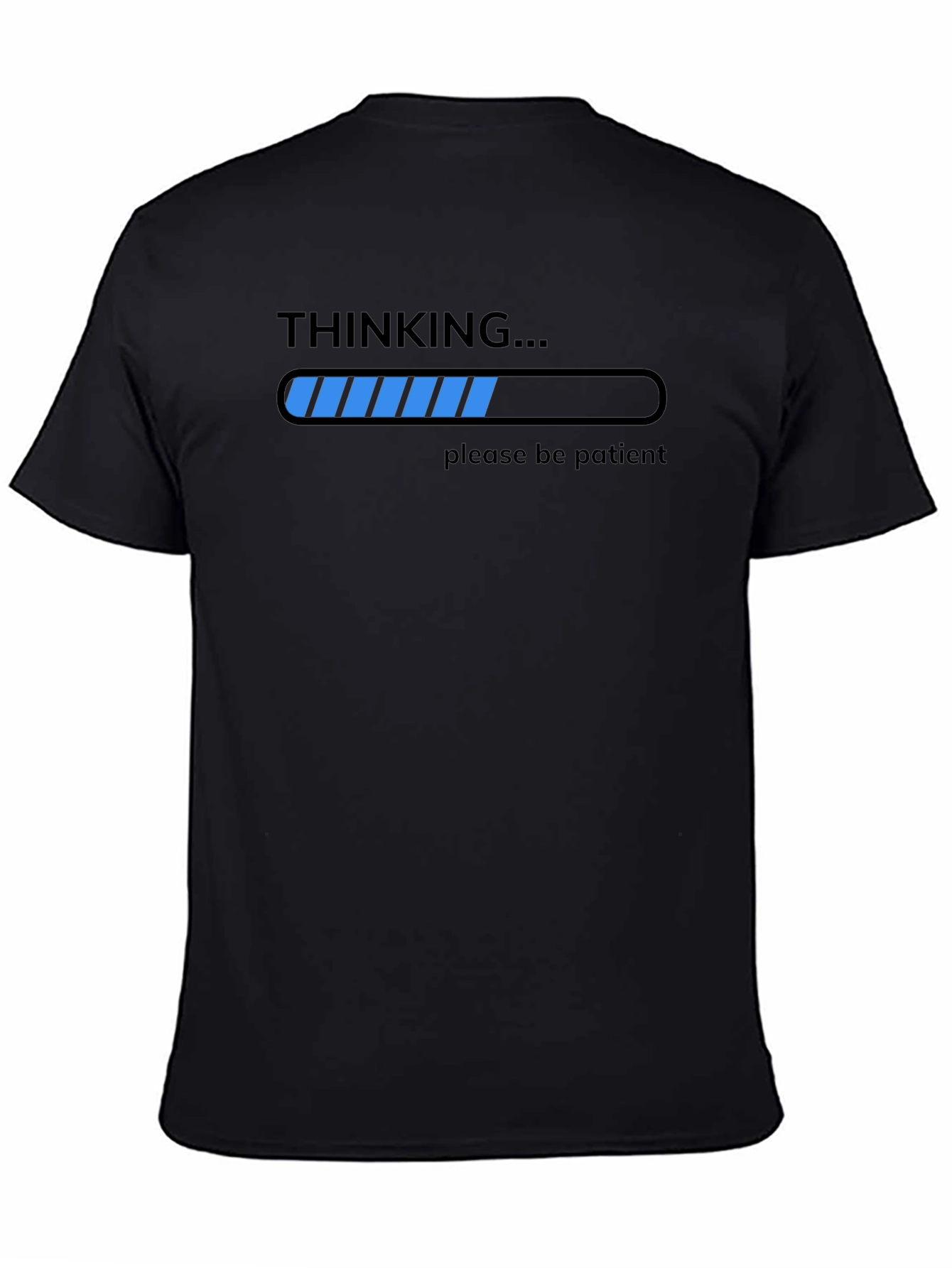 Thinking Please Be Patient T-Shirt