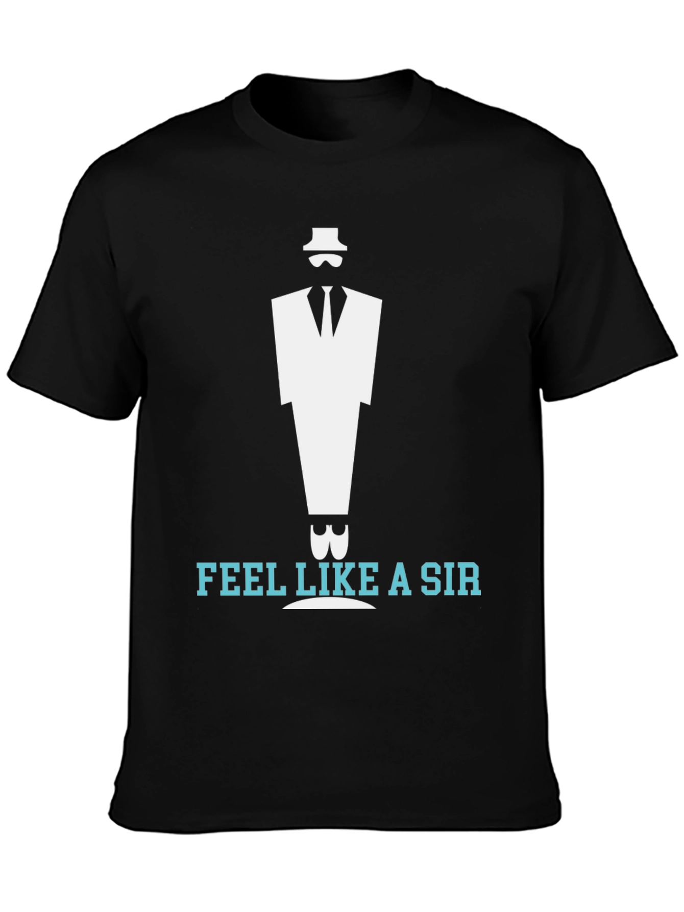 Feel Like a Sir T-Shirt - Stylish Graphic Tee