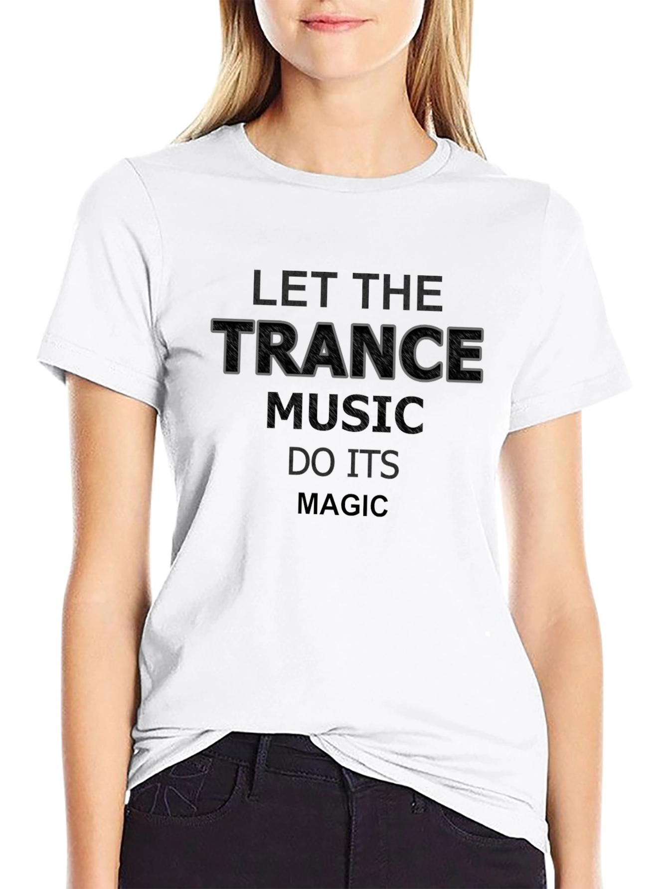 Let The Trance Music Do Its Magic Black Tee